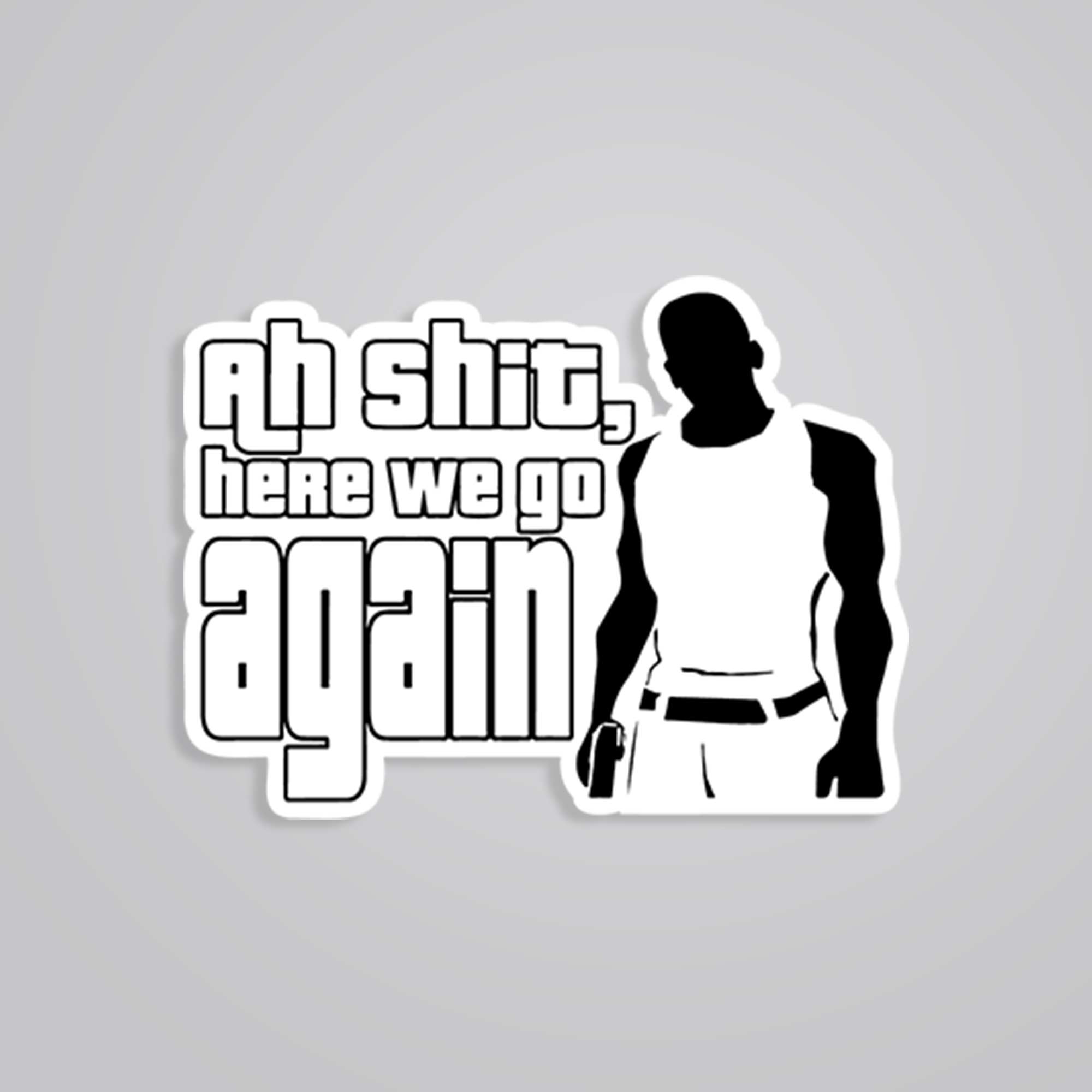 Fomo Store Stickers Gaming Ah shit, here we go again