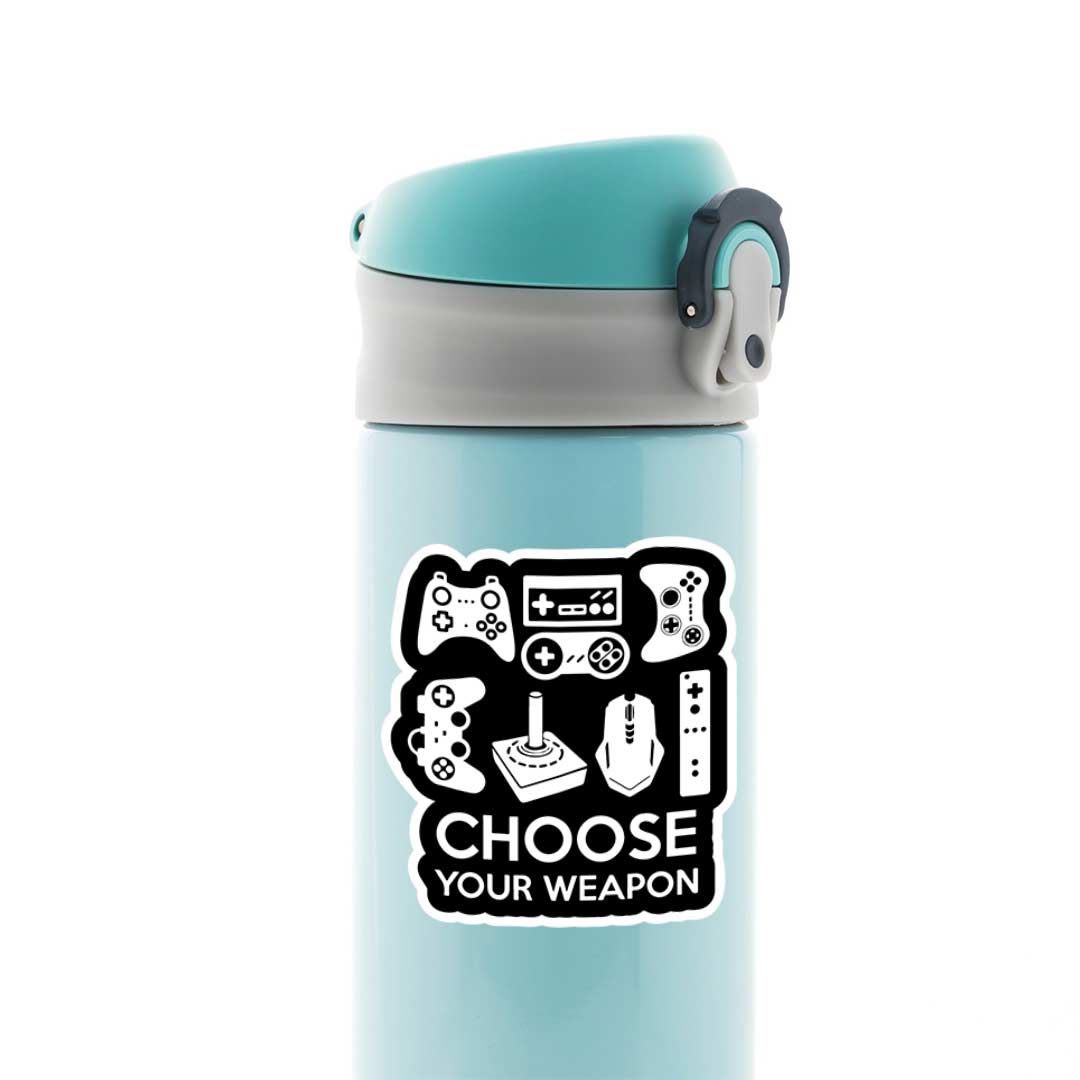 Choose your weapon Gaming Stickers