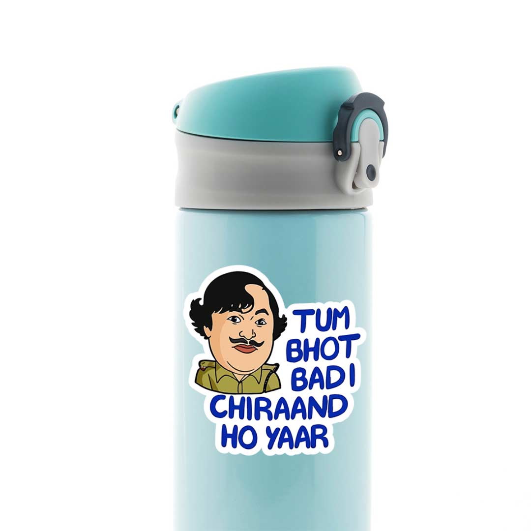 Tum Bhot Badi Chiraand Ho Yaar Meme Stickers Stickers