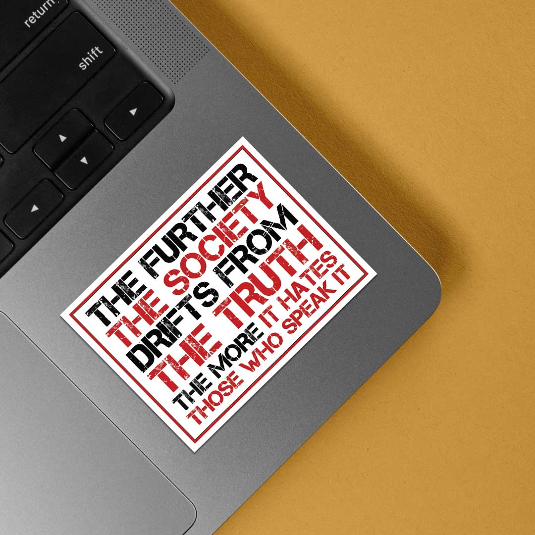 The further the society drifts Motivational Stickers
