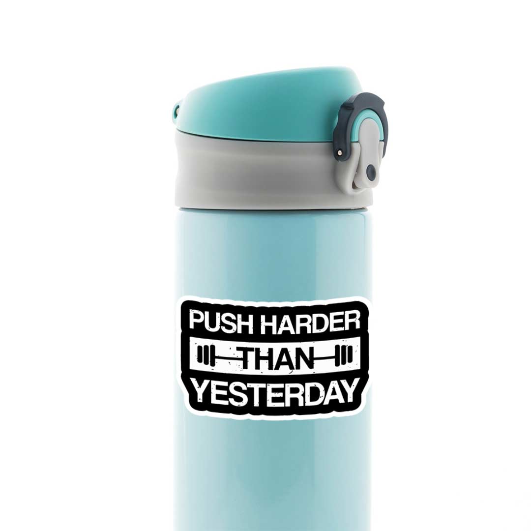 Push Harder Than Yesterday Sports Stickers
