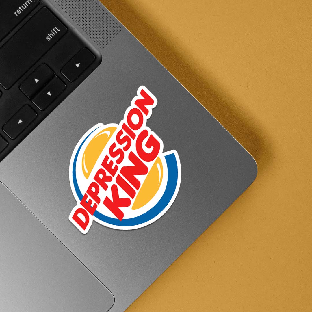 Depression King Witty Stickers