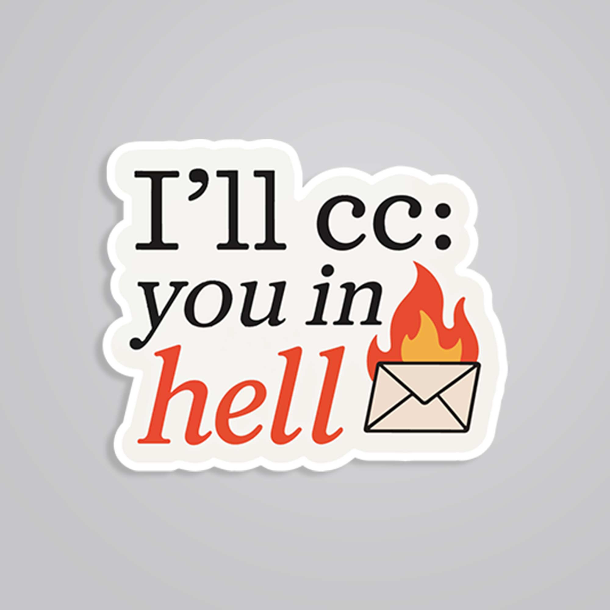 Fomo Store Stickers Witty I’ll CC You in Hell