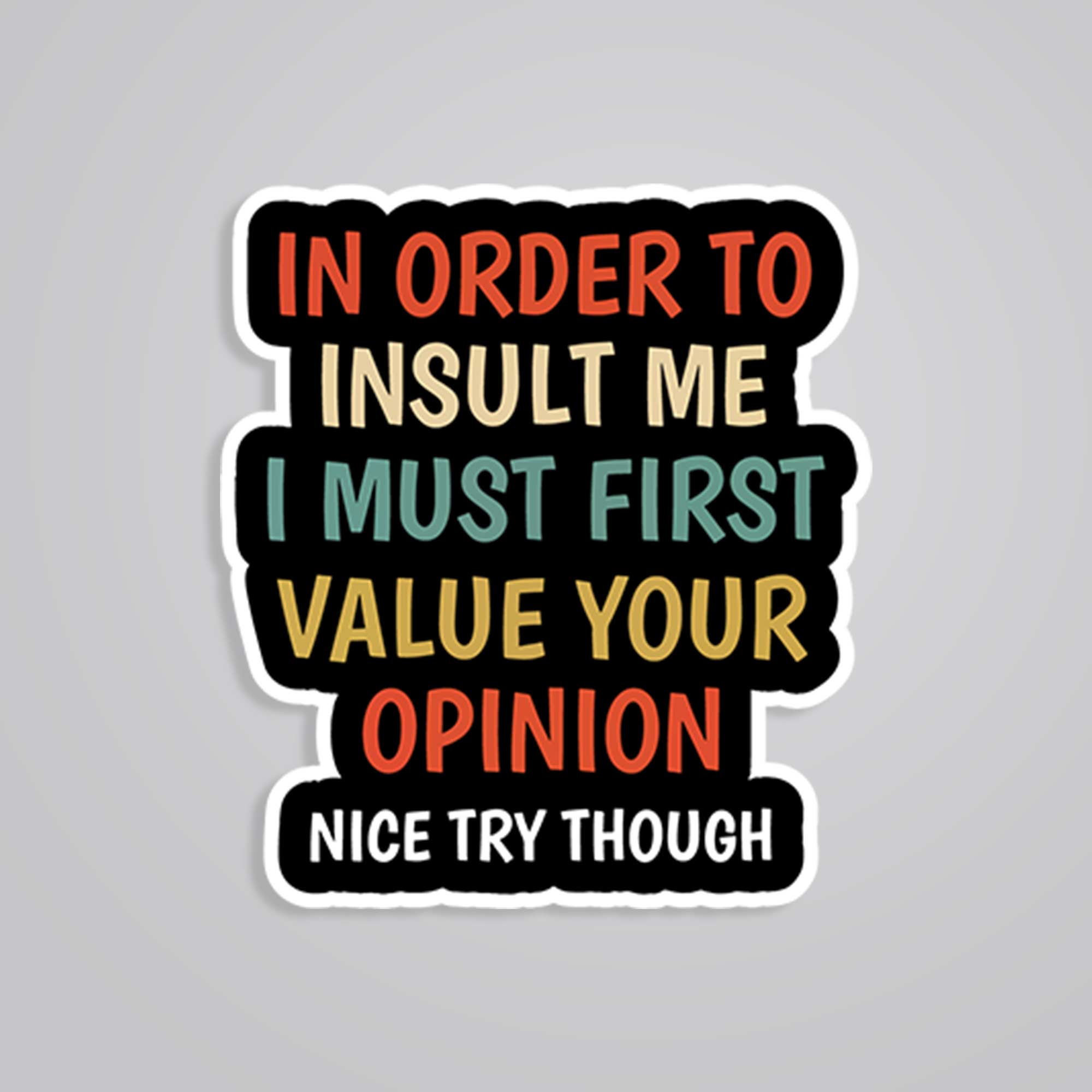 Fomo Store Stickers Witty In Order to Insult Me