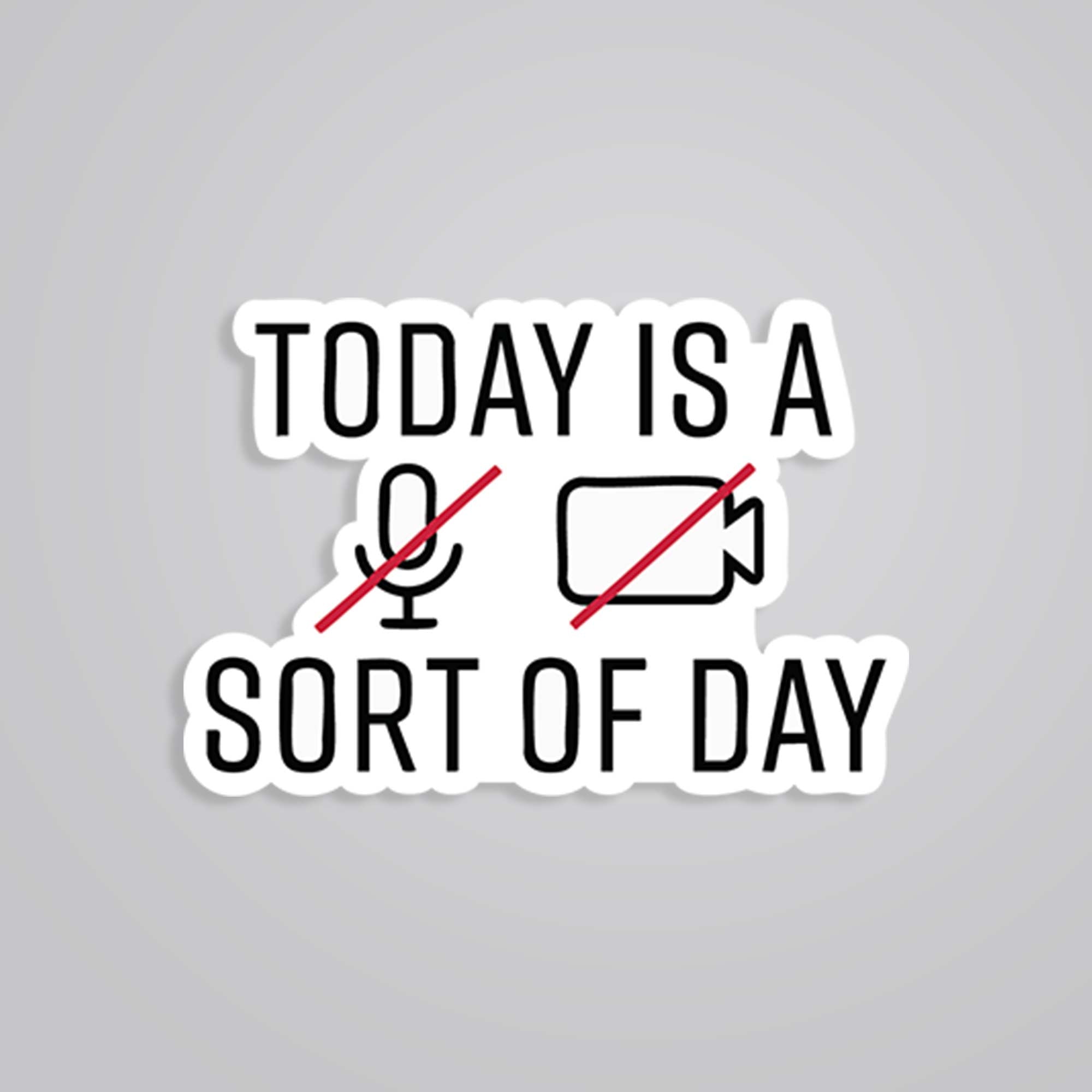 Today is mute sort of day Witty Stickers