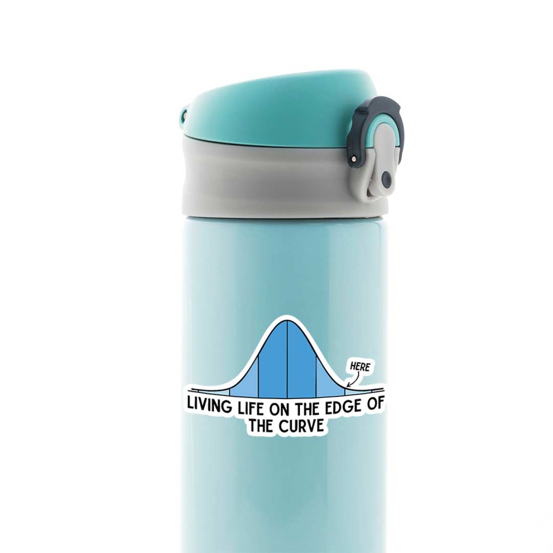 Living life on the edge of the curve Witty Stickers