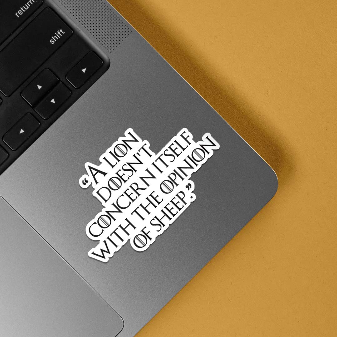 A lion doesn’t concern itself with opinion of sheep TV Shows Stickers