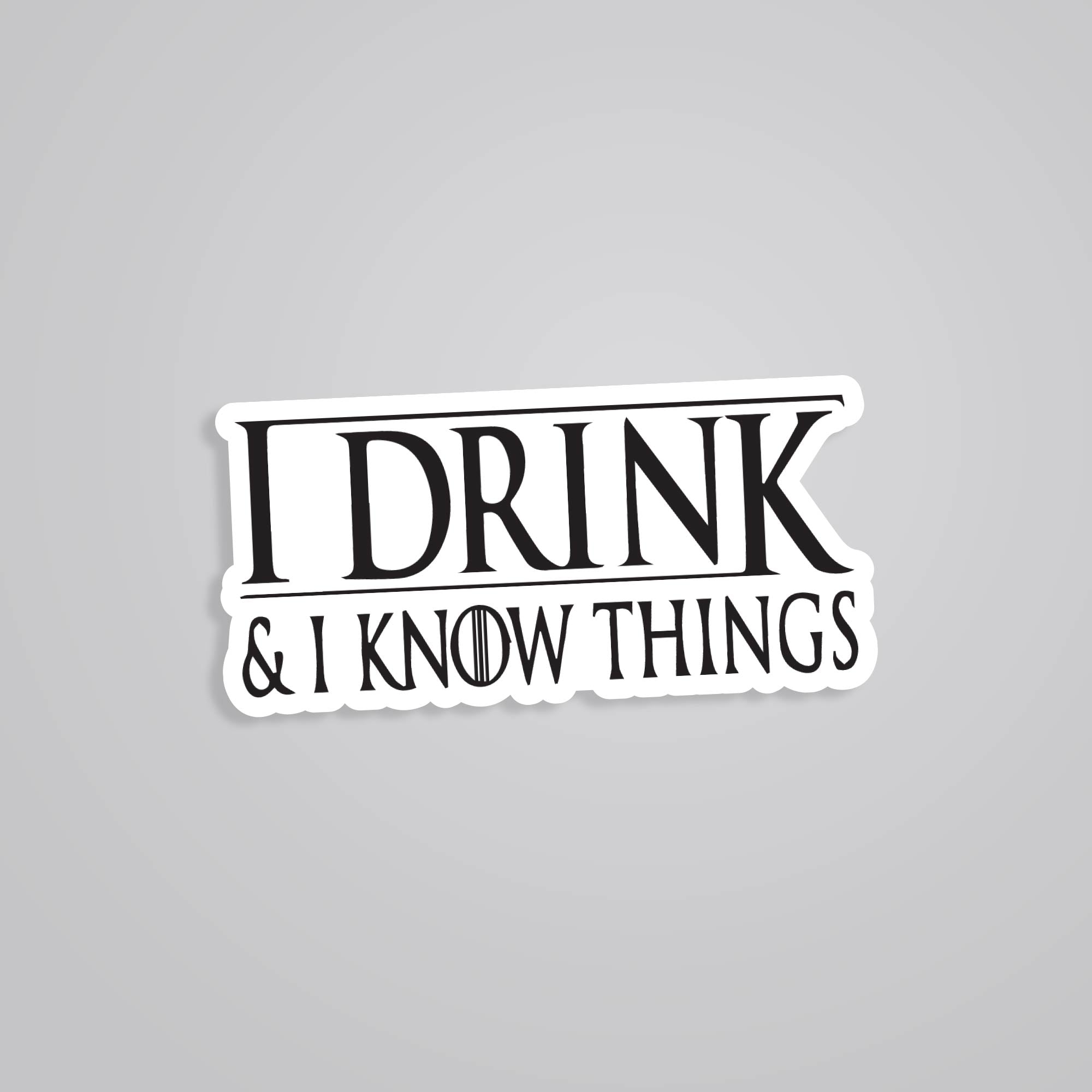 Fomo Store Stickers TV Shows I Drink and I Know Things