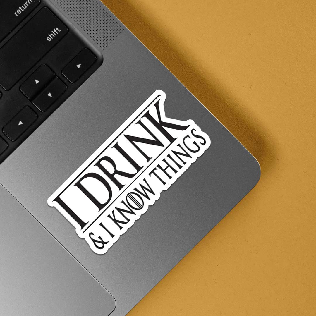I Drink and I Know Things TV Shows Stickers