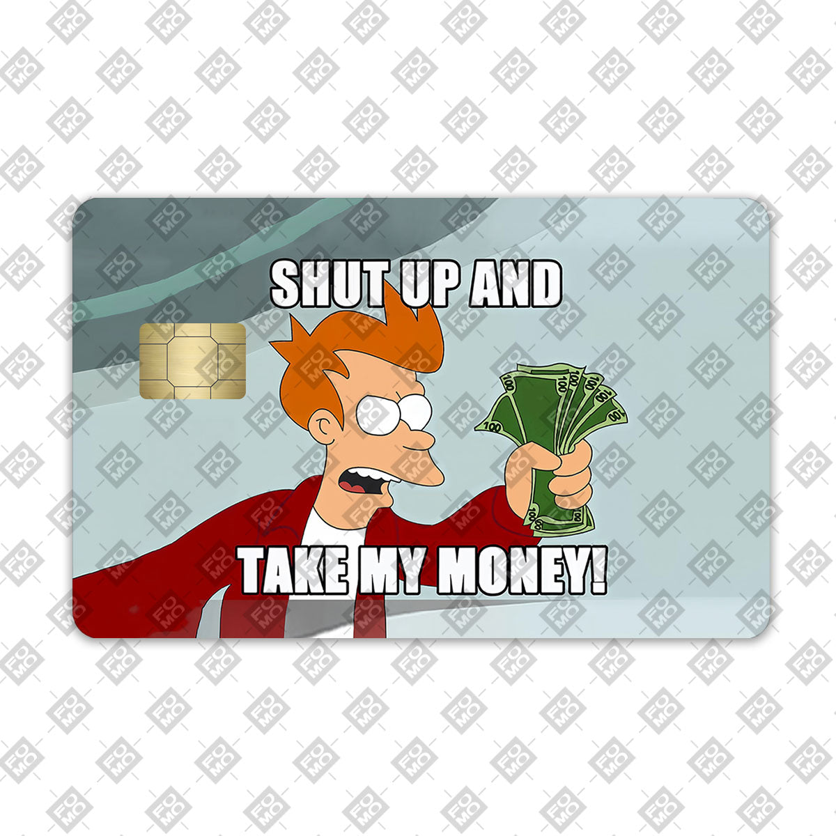 Shut Up And Take My Money Credit Card / Debit Card Skin
