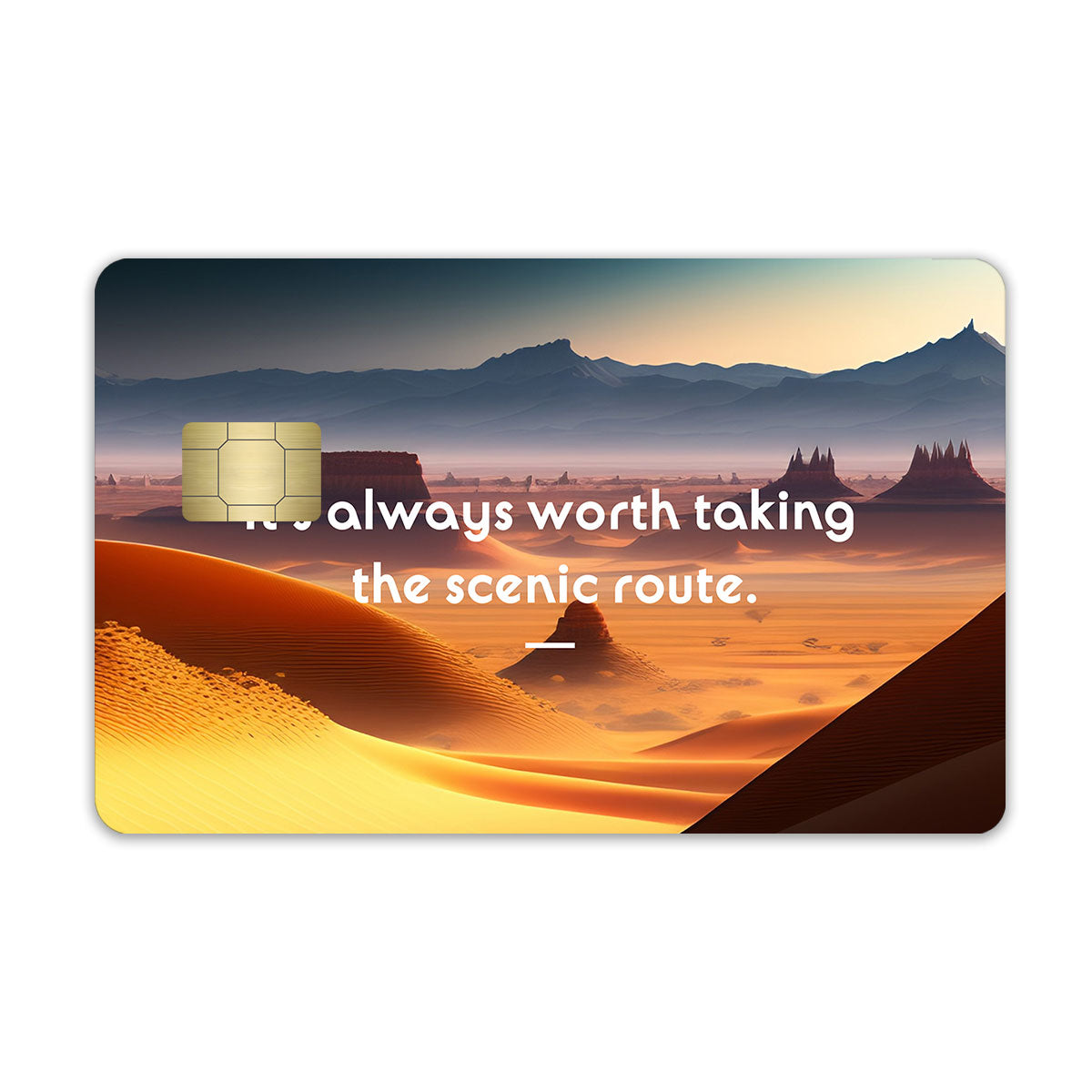 It’s Always Worth Taking The Scenic Route Credit Card / Debit Card Skin