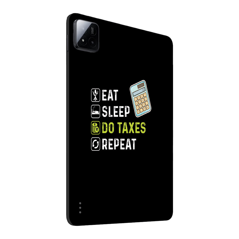 Xiaomi Pad 7 Eat Sleep Do Taxes Repeat Tablet Skins