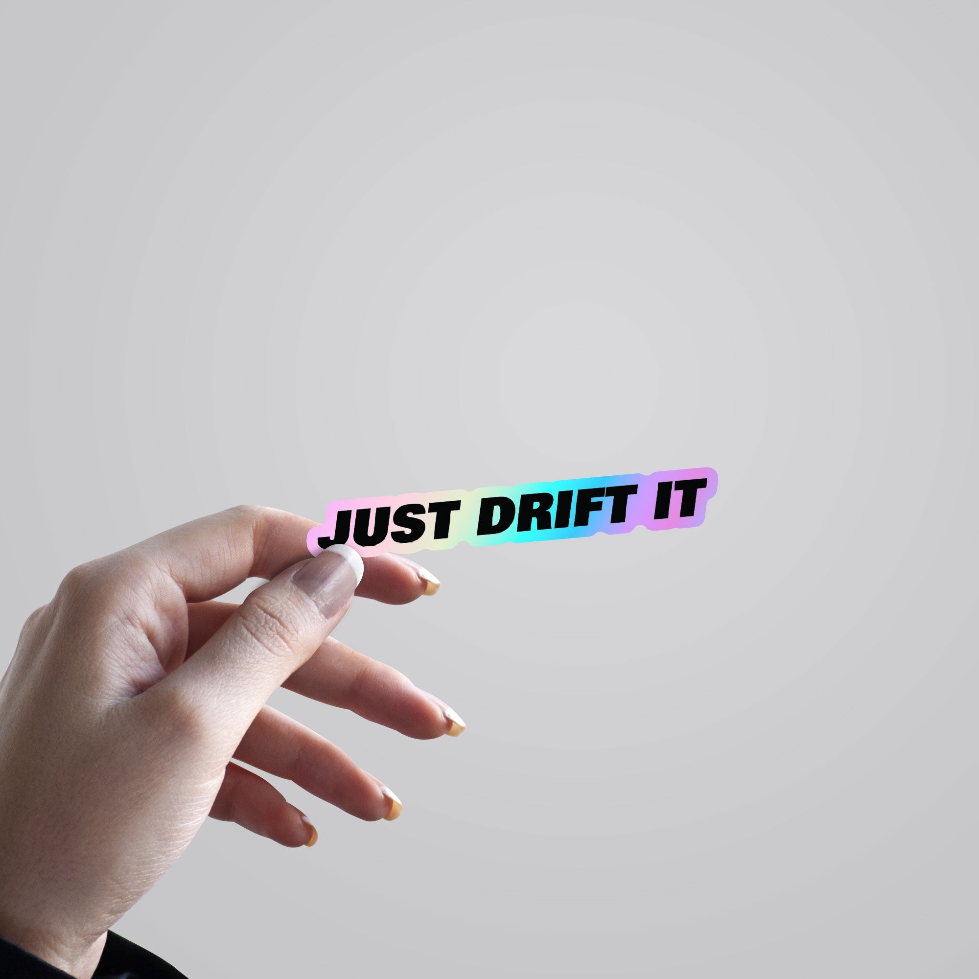 Just Drift It Holographic Stickers
