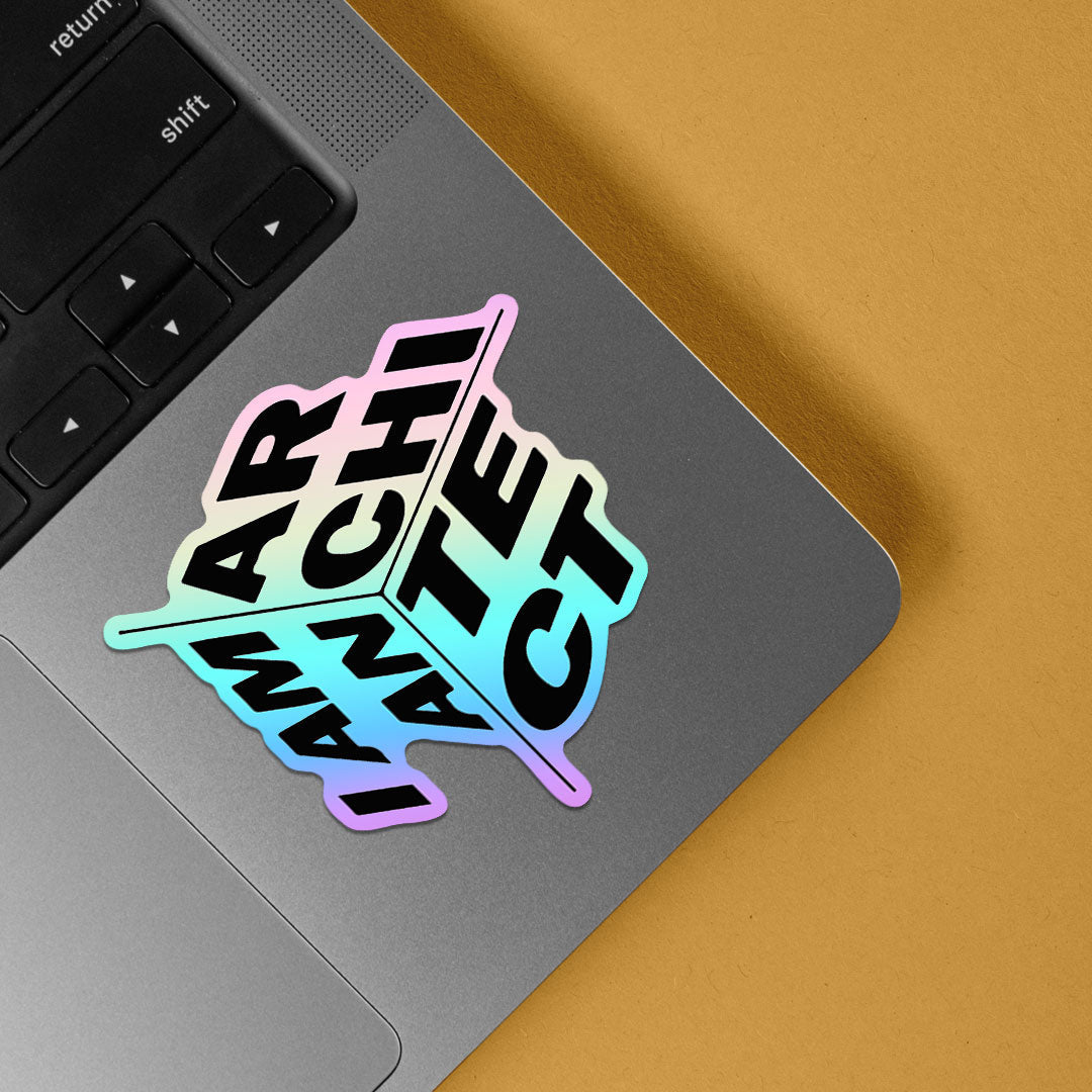 I Am An Architect Holographic Stickers