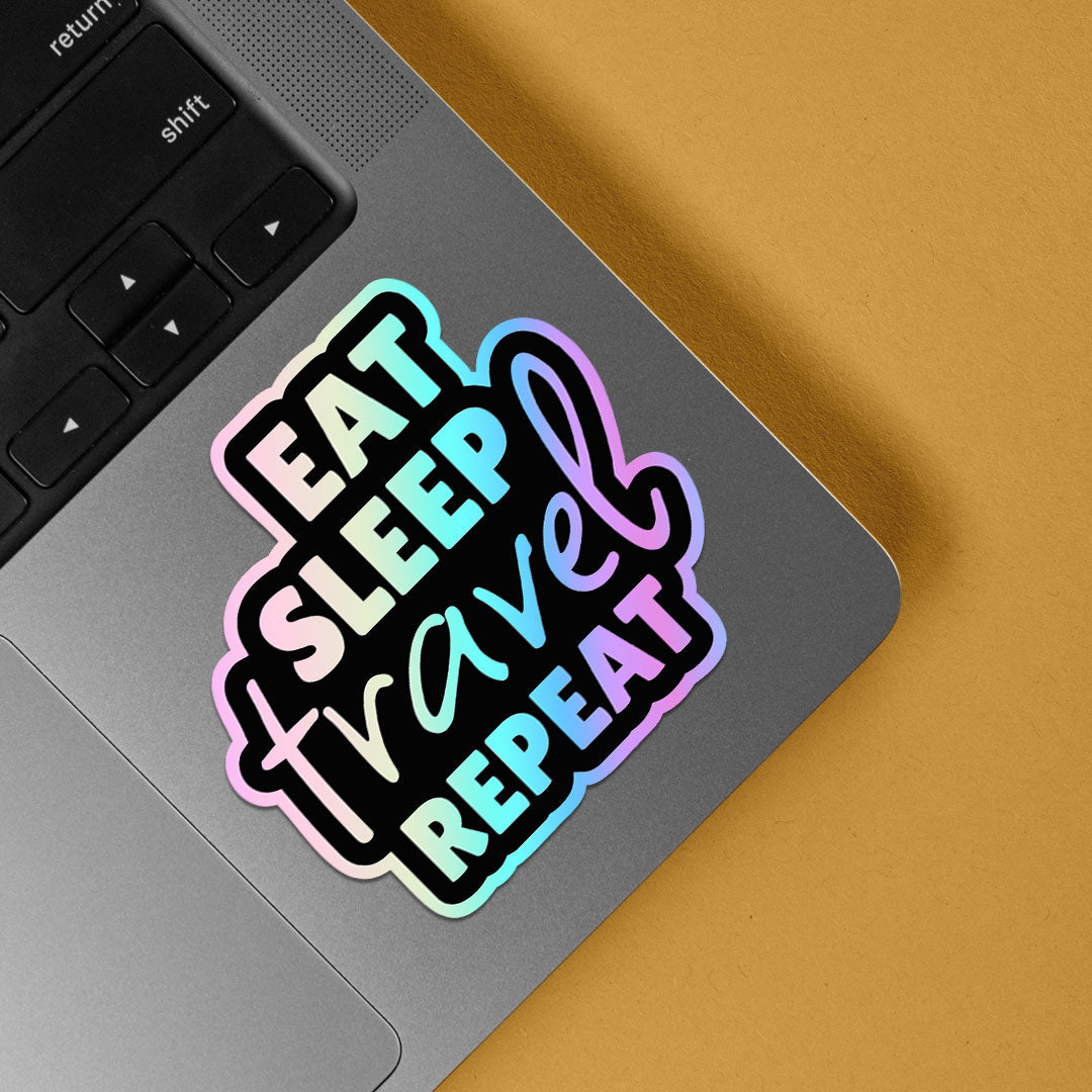 Eat Sleep Travel Repeat Holographic Stickers