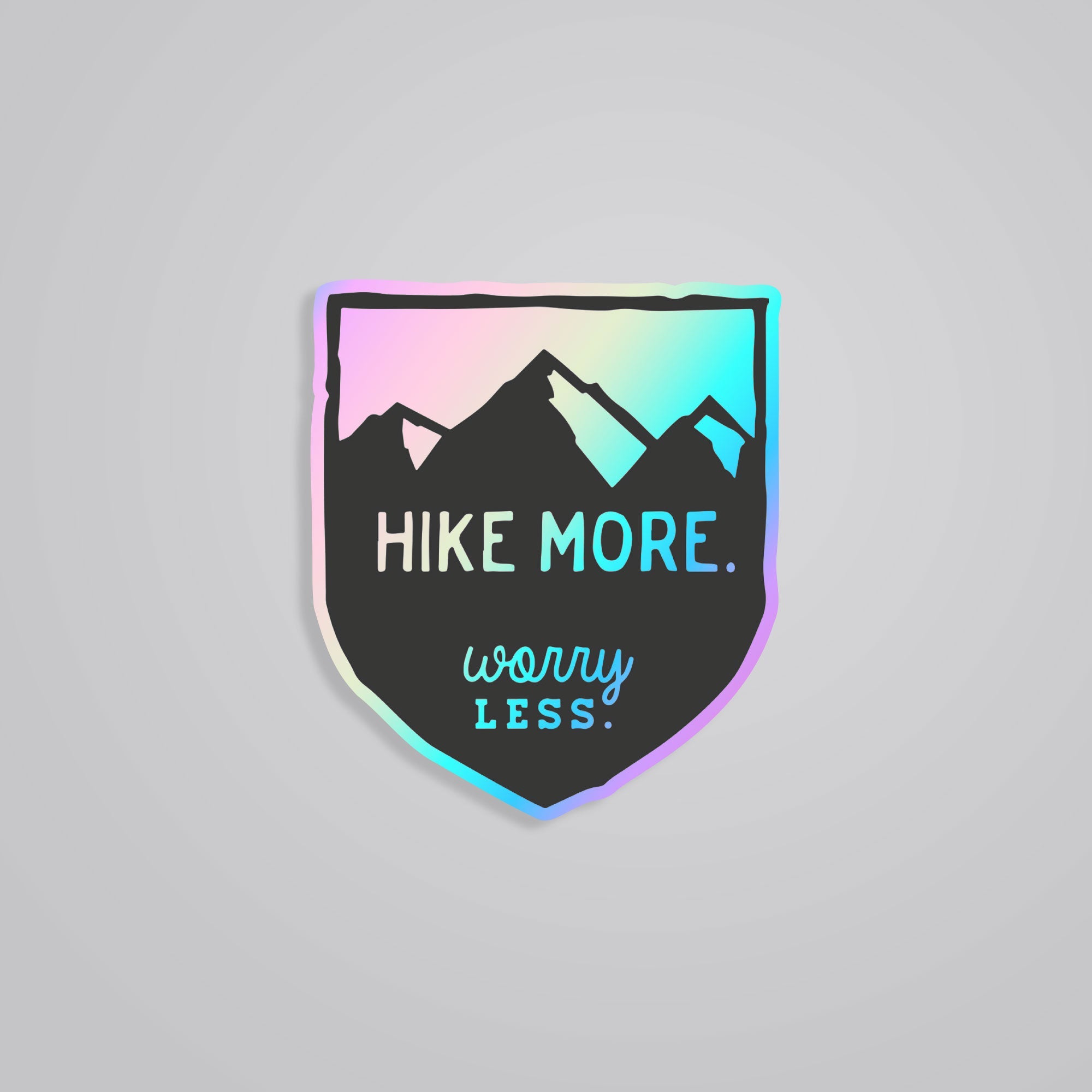 Fomo Store Holographic Stickers Travels Hike More Worry Less