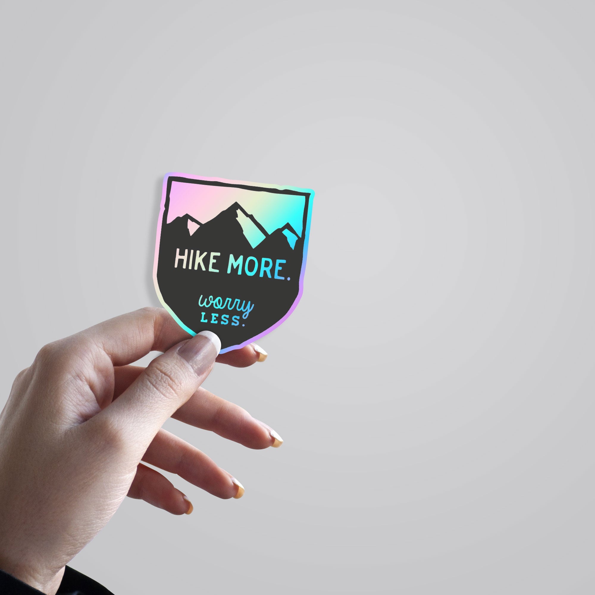 Hike More Worry Less Holographic Stickers