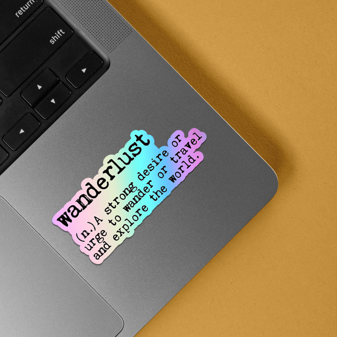 Wanderlust A Strong Desire to Travel Holographic Stickers