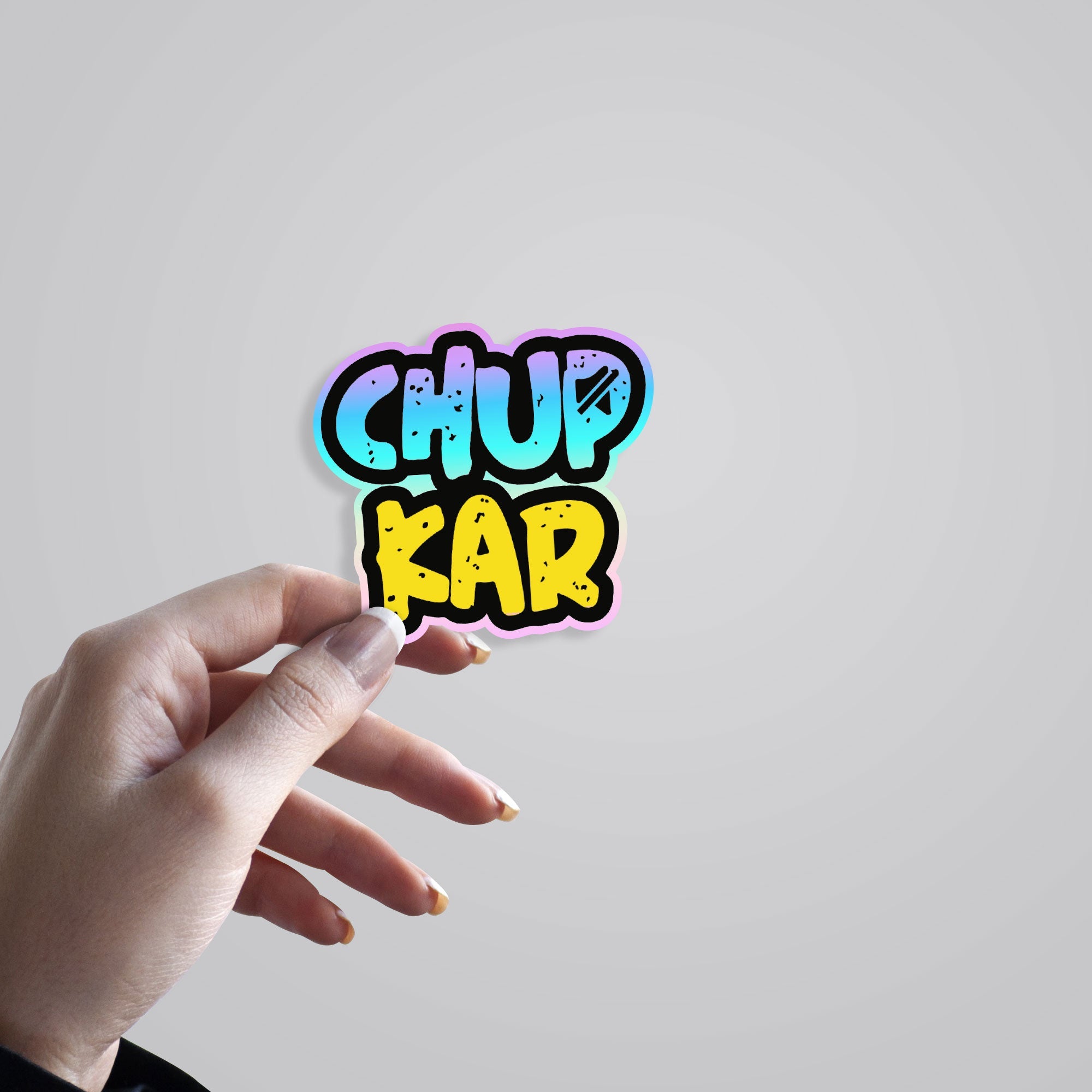 Chup Kar Holographic Stickers