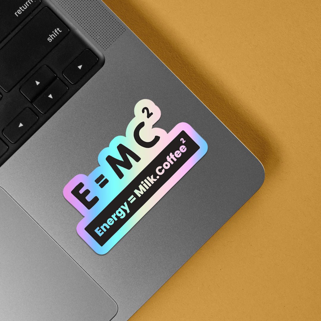 E = MC2 Holographic Stickers