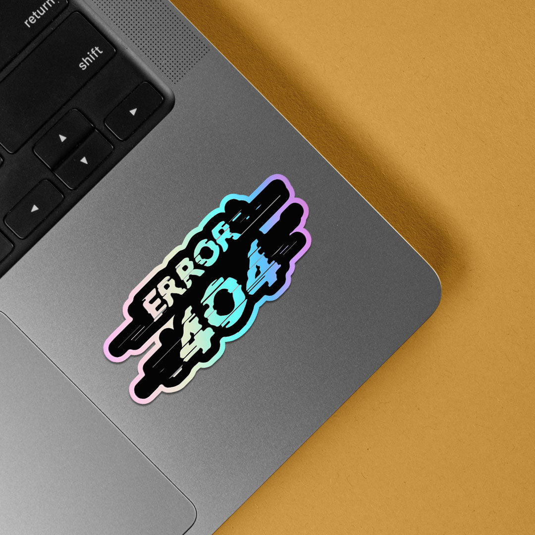 Error 404 Holographic Stickers