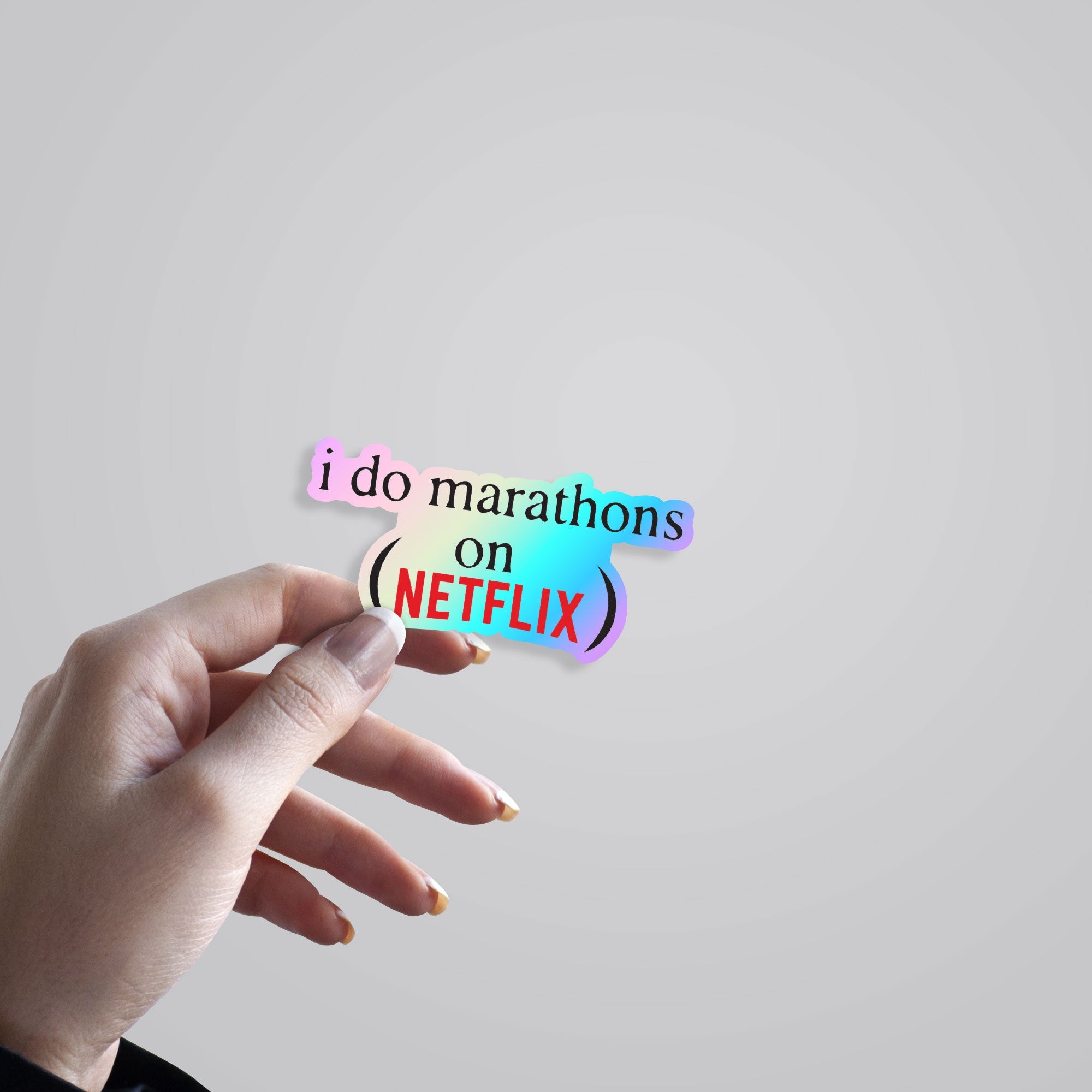 I do marathons on Netflix Holographic Stickers