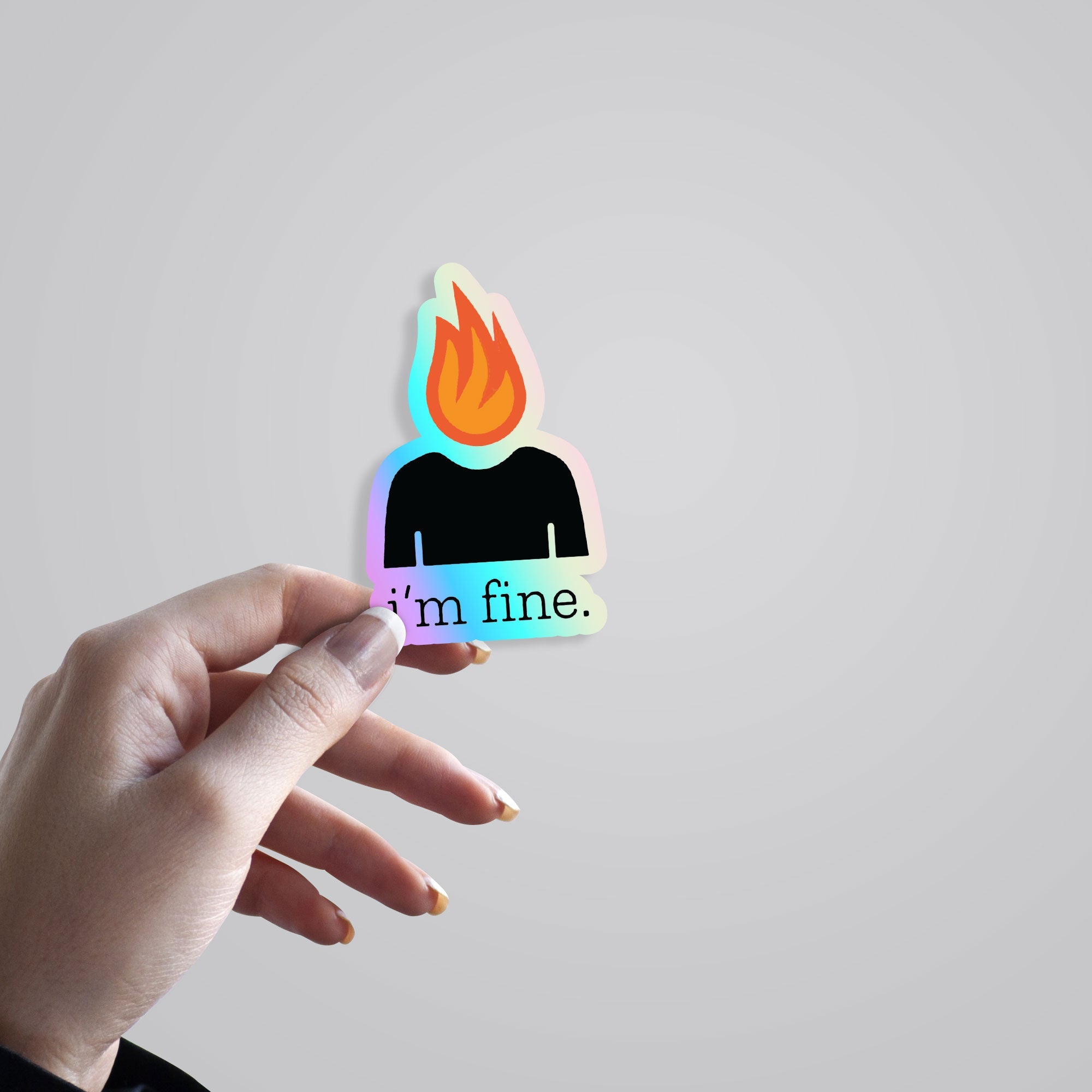 I'm Fine Holographic Stickers