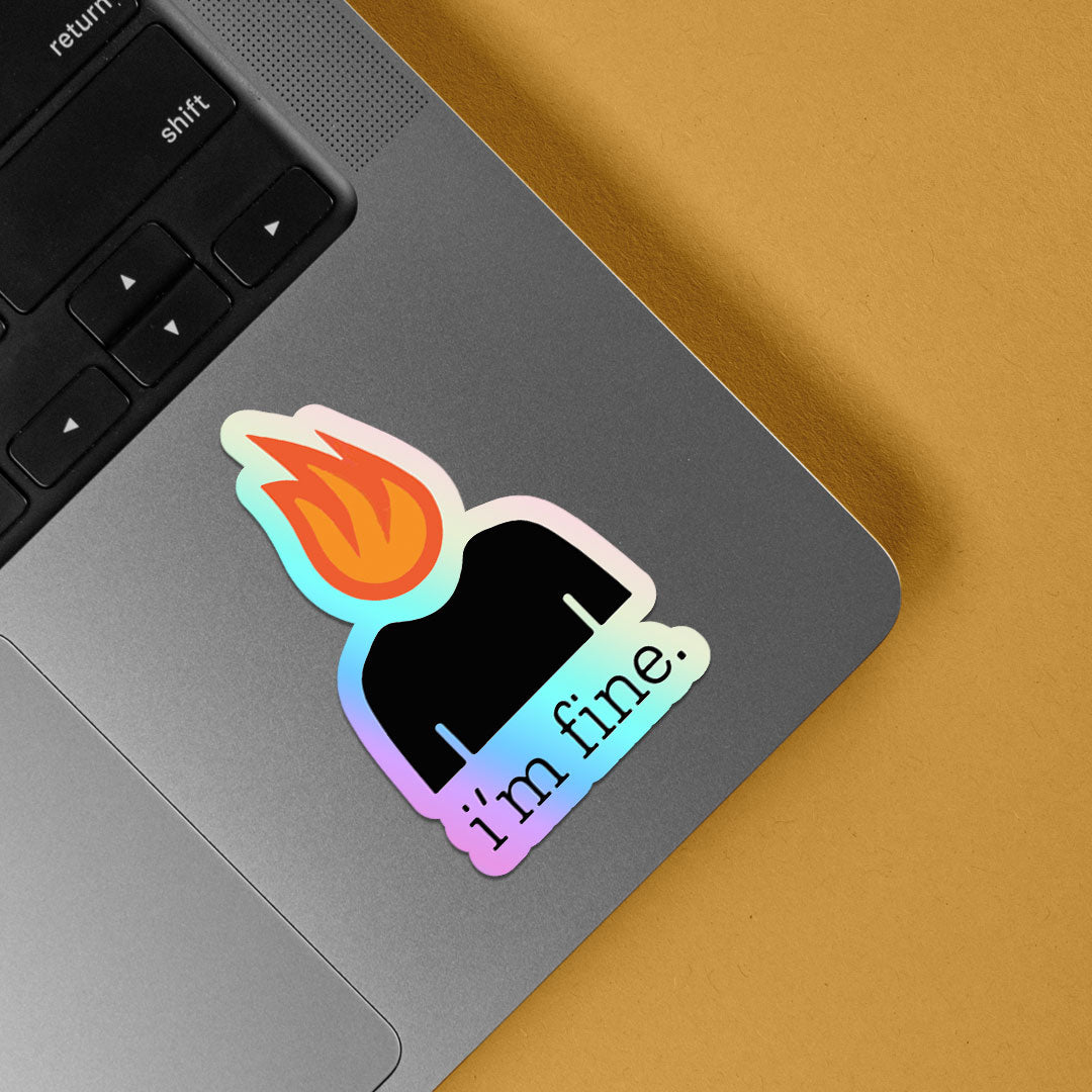 I'm Fine Holographic Stickers