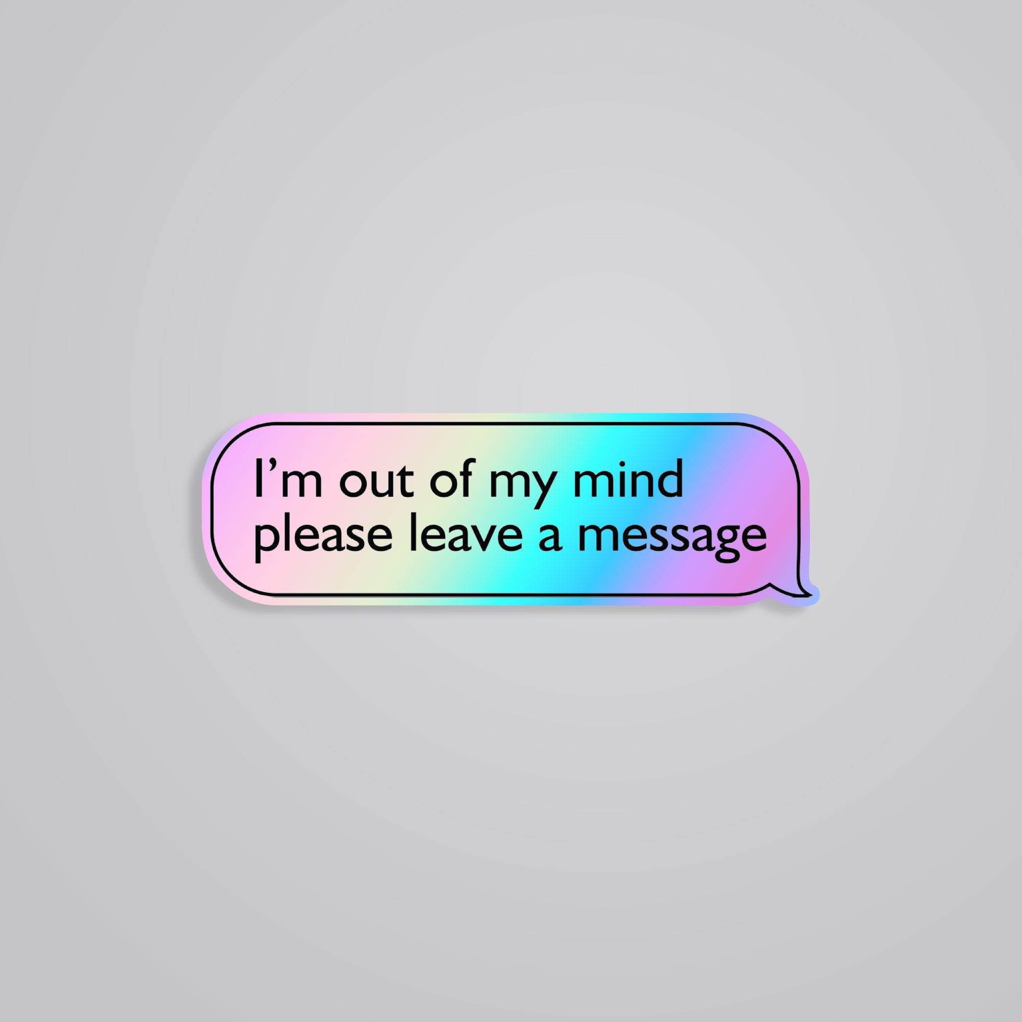 Fomo Store Holographic Stickers Witty I'm out of my mind