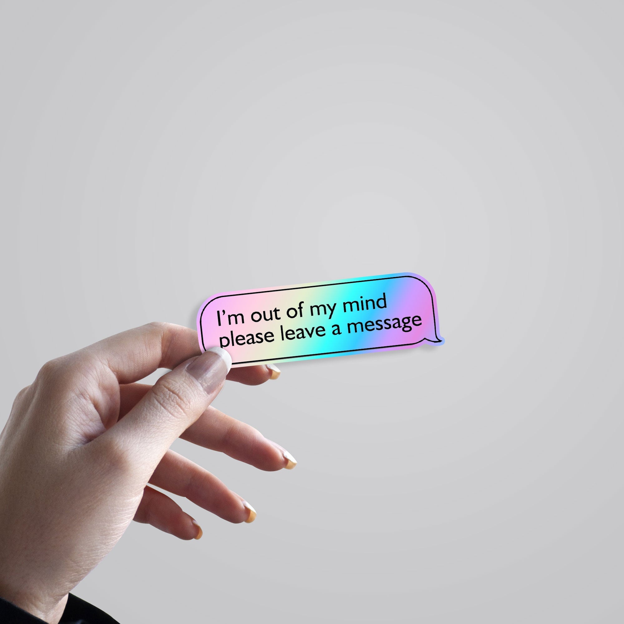 I'm out of my mind Holographic Stickers