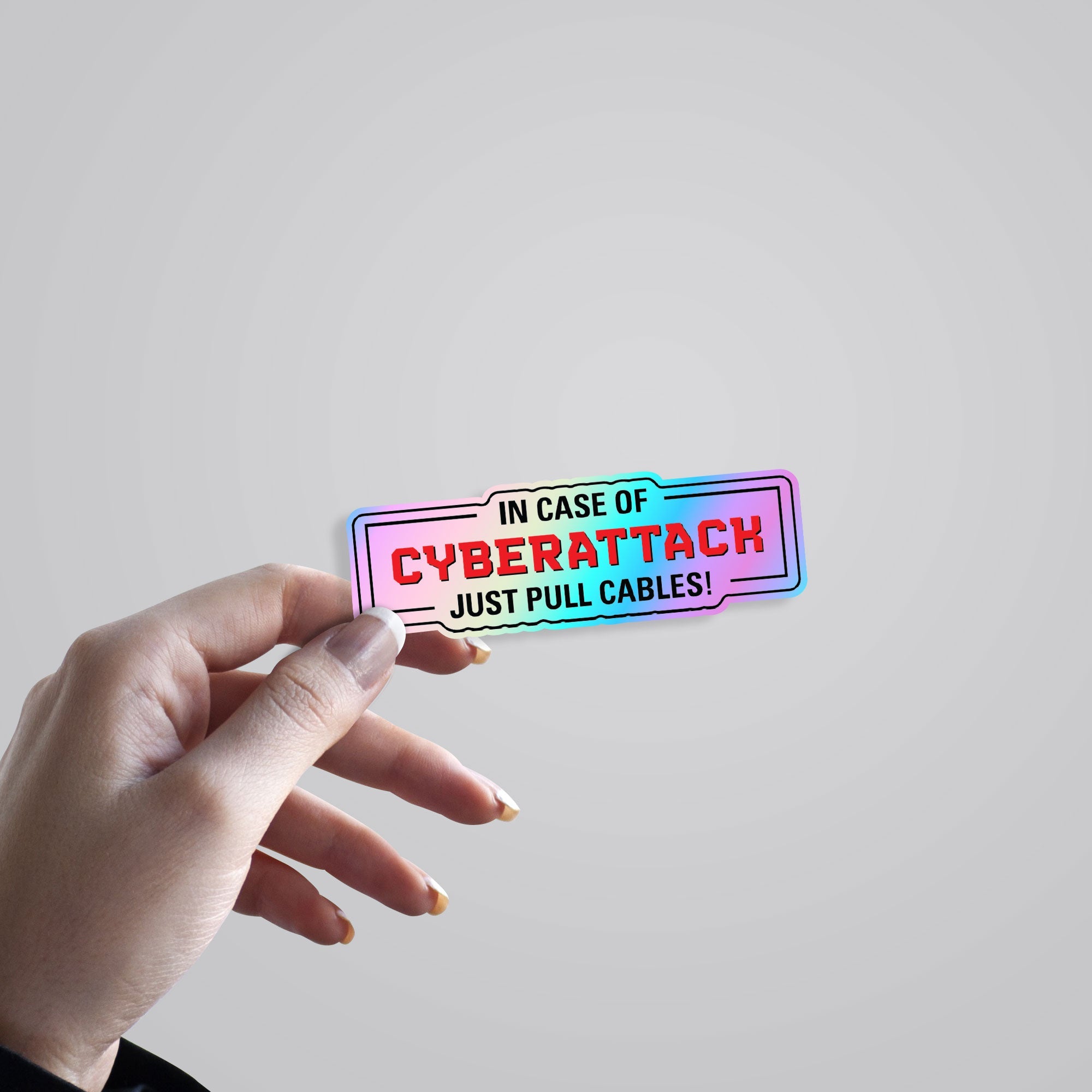 In Case of Cyberattack Just Pull Cables Holographic Stickers