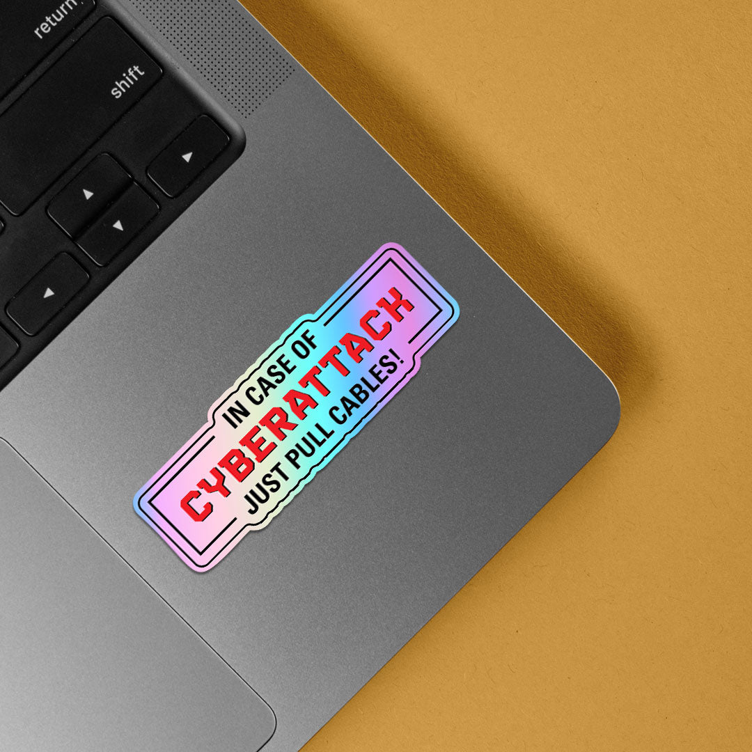 In Case of Cyberattack Just Pull Cables Holographic Stickers