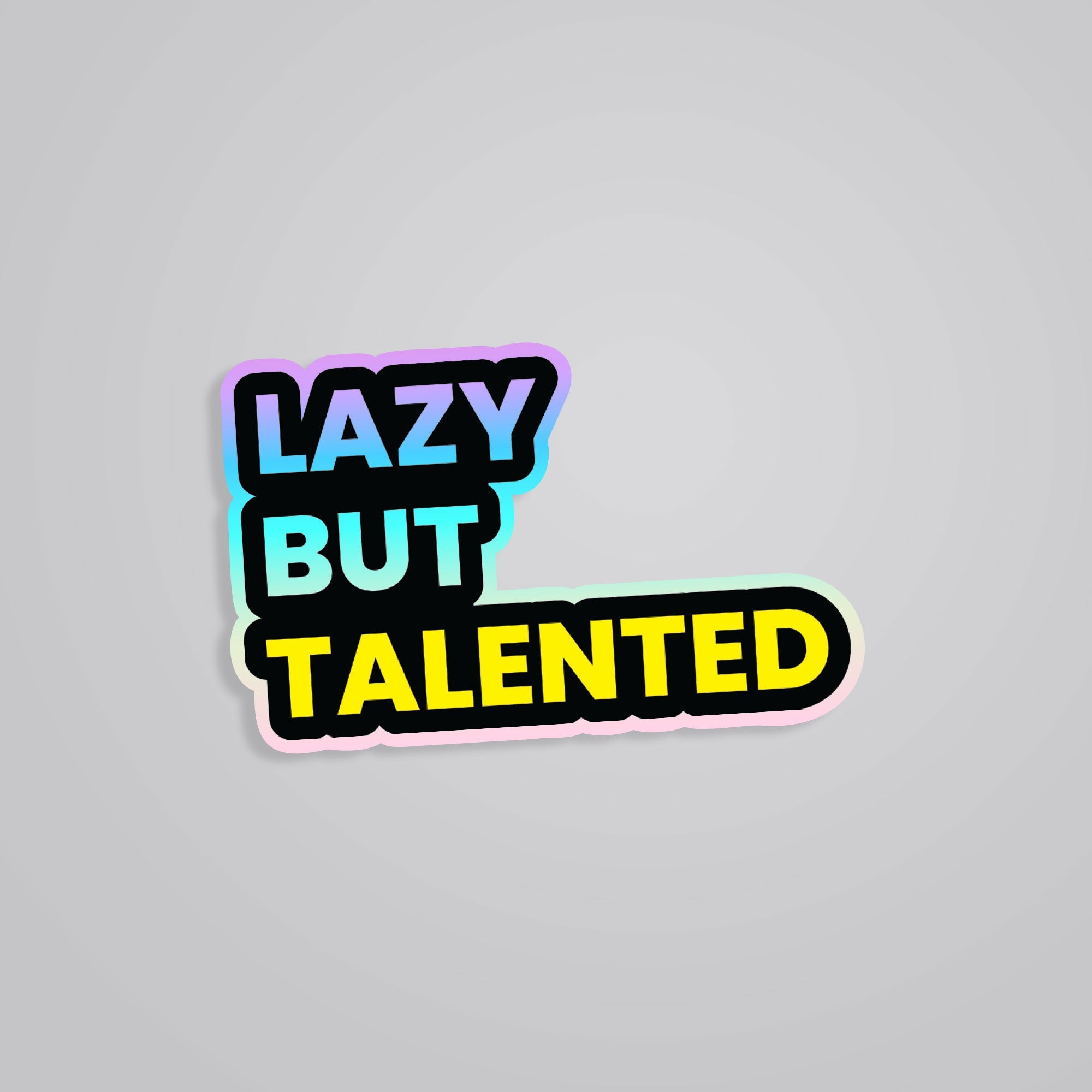 Fomo Store Holographic Stickers Witty Lazy But Talented
