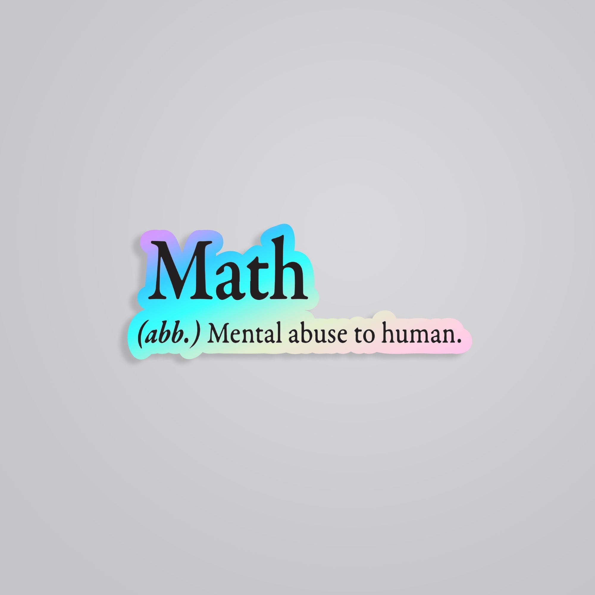 Fomo Store Holographic Stickers Witty Math Mental Abuse To Human
