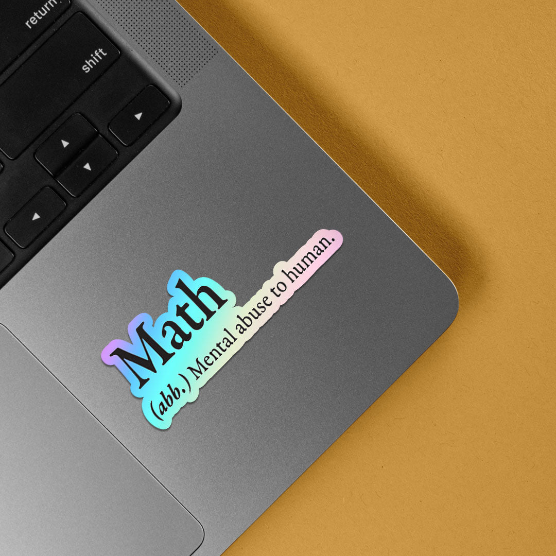 Math Mental Abuse To Human Holographic Stickers