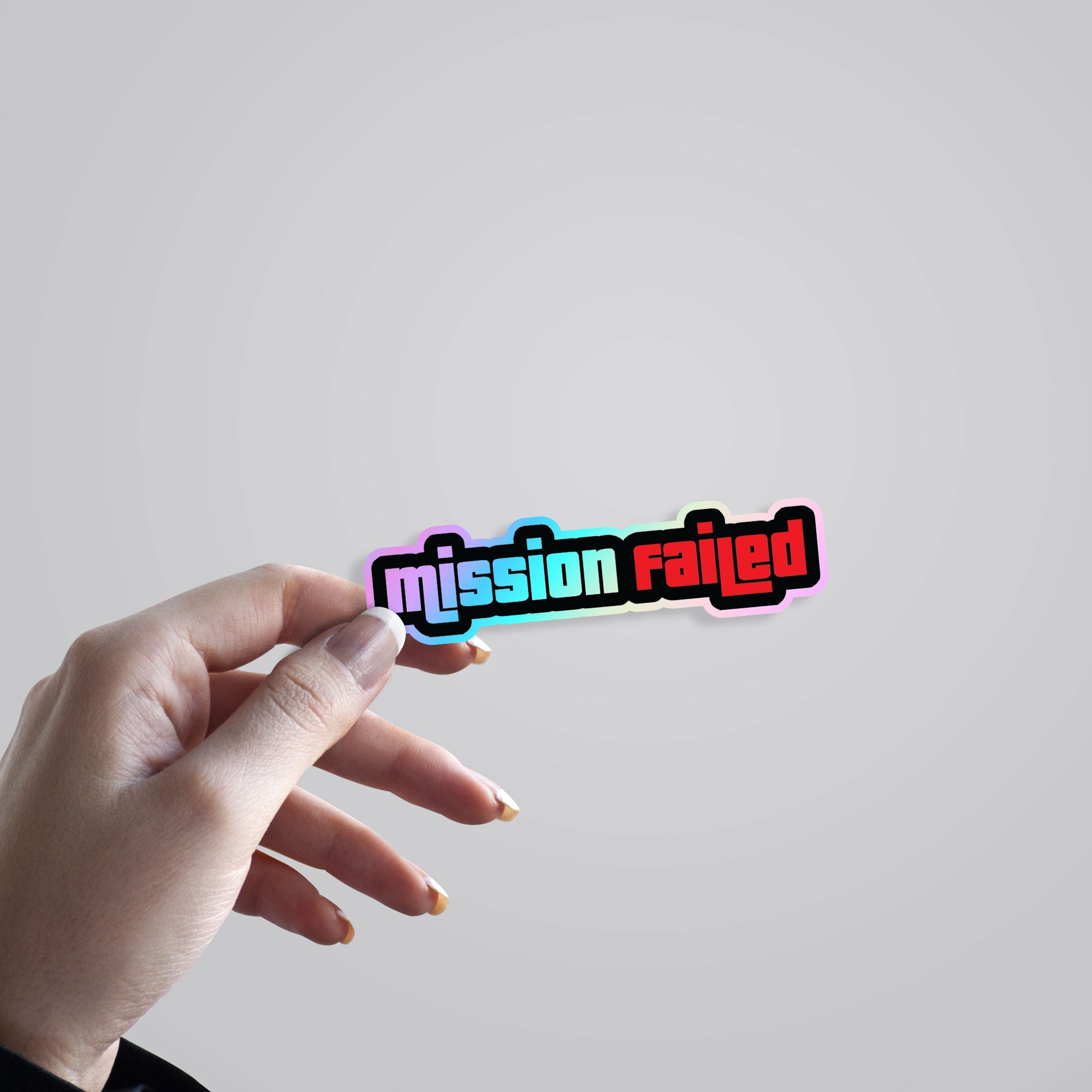 Mission Failed Holographic Stickers