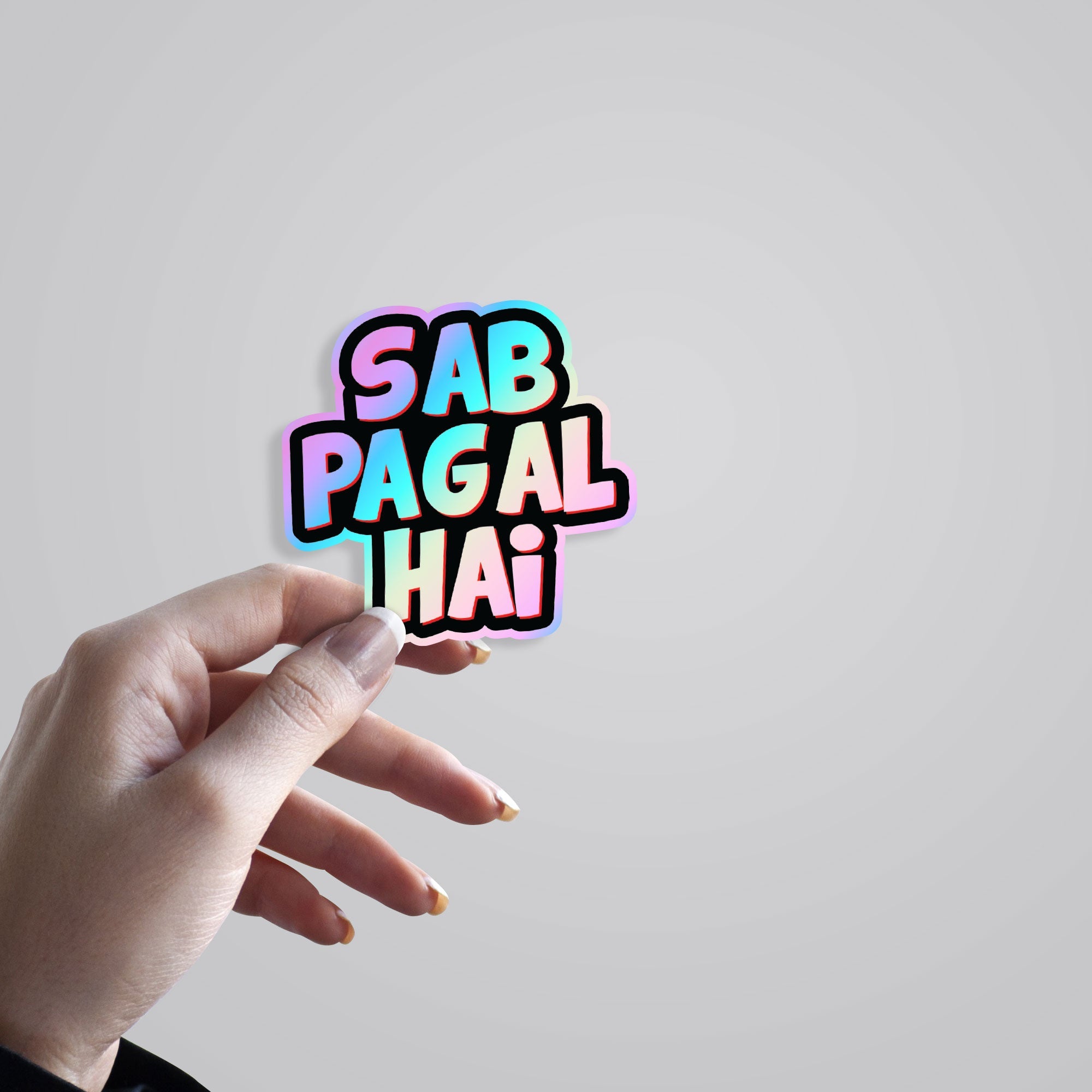 Sab Pagal Hai Holographic Stickers