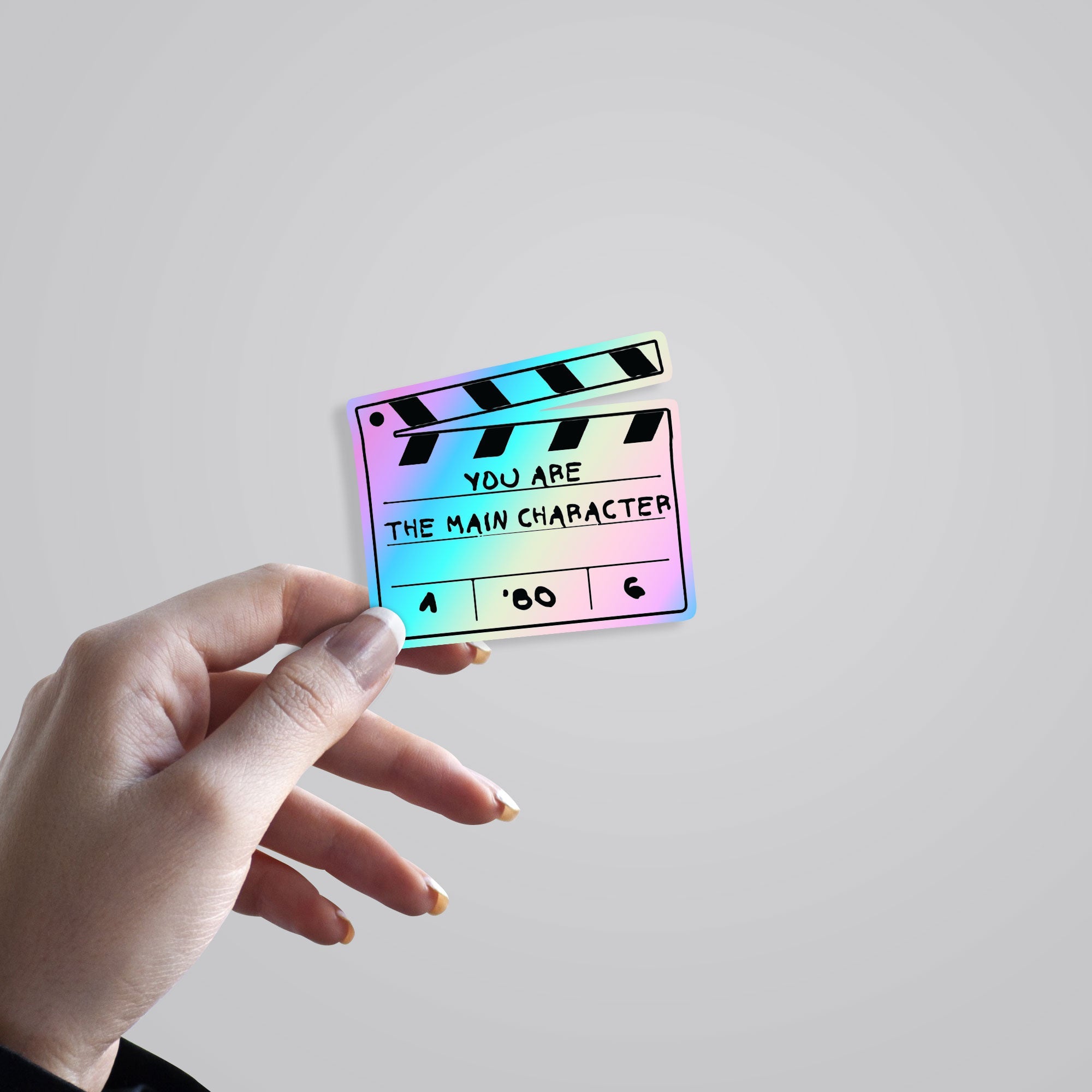 You Are The Main Character Holographic Stickers