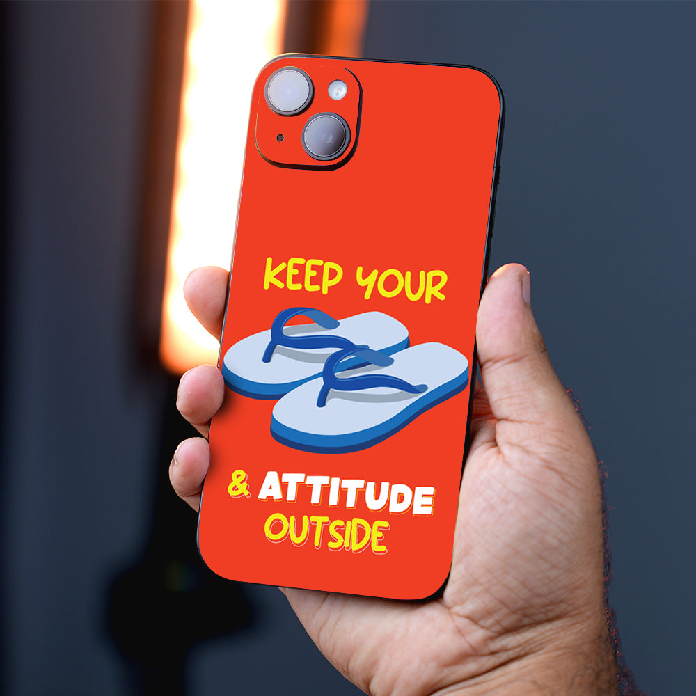 Keep Your Chappal & Attitude Outside Mobile Skin