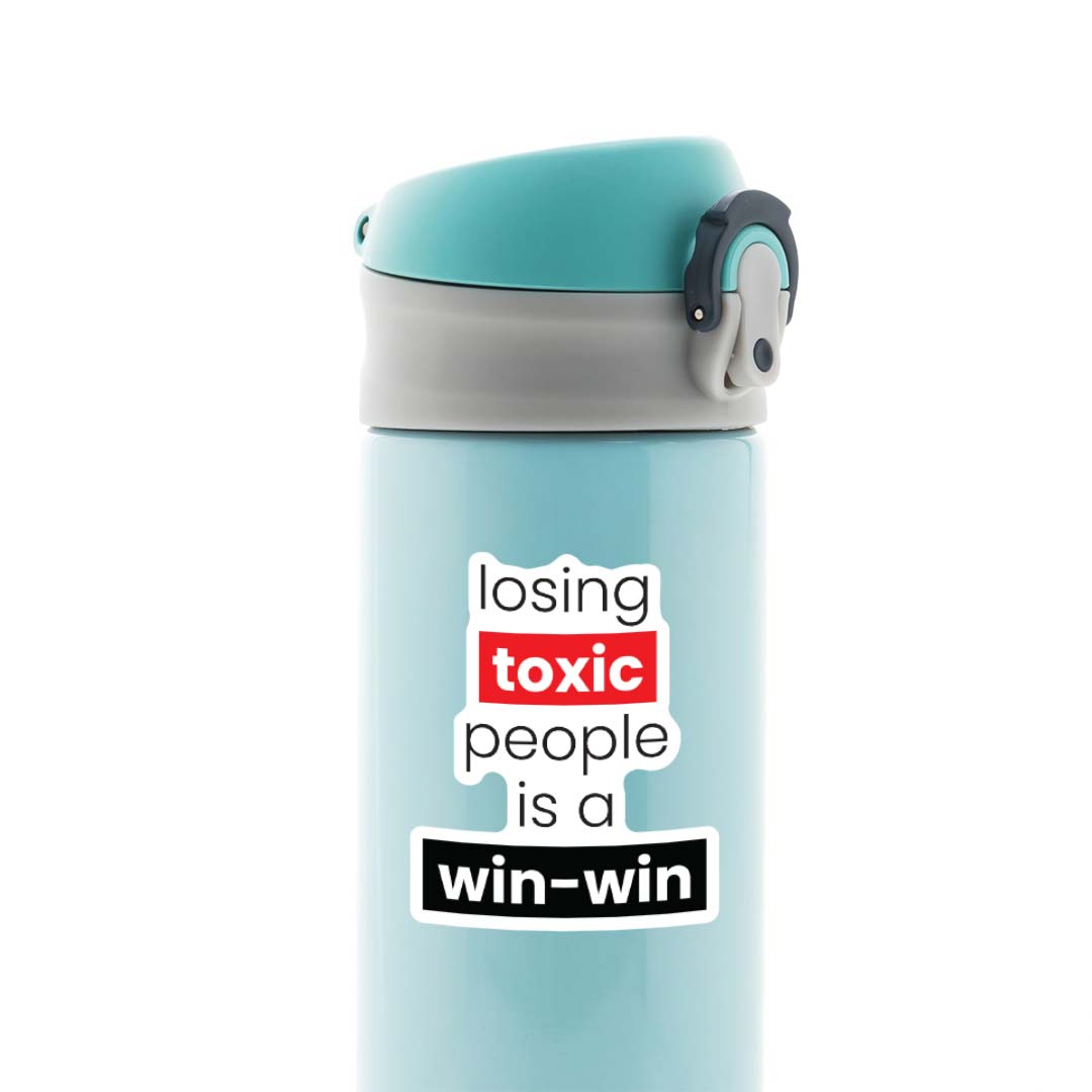 Losing toxic people is a win-win Casual Stickers