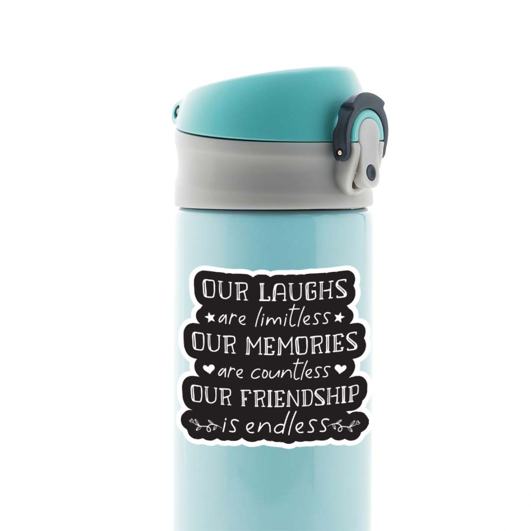 Our Laughs Our Memories Our Friendship Casual Stickers