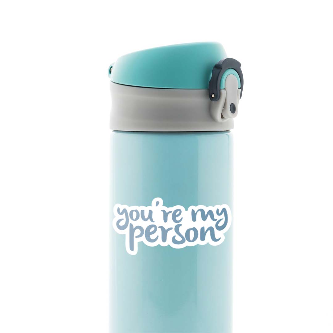 You're My Person Casual Stickers
