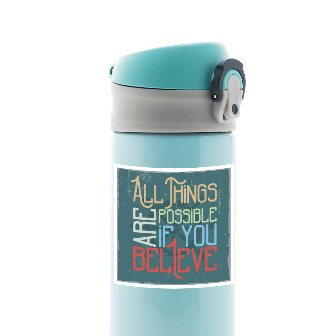 All things are possible if you believe Motivational Stickers