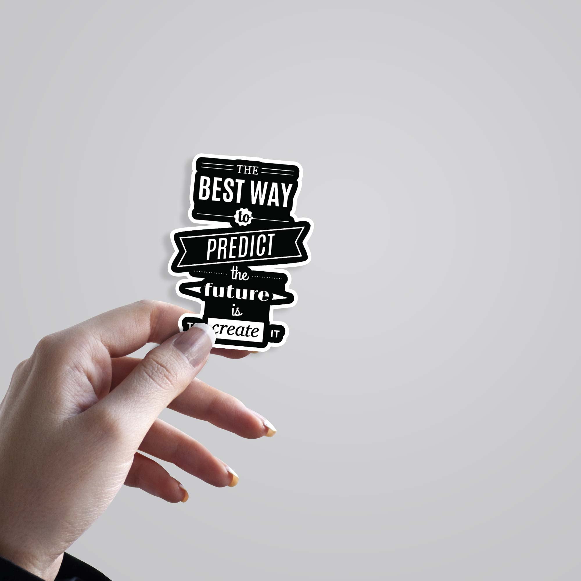 Best way to predict the future Motivational Stickers