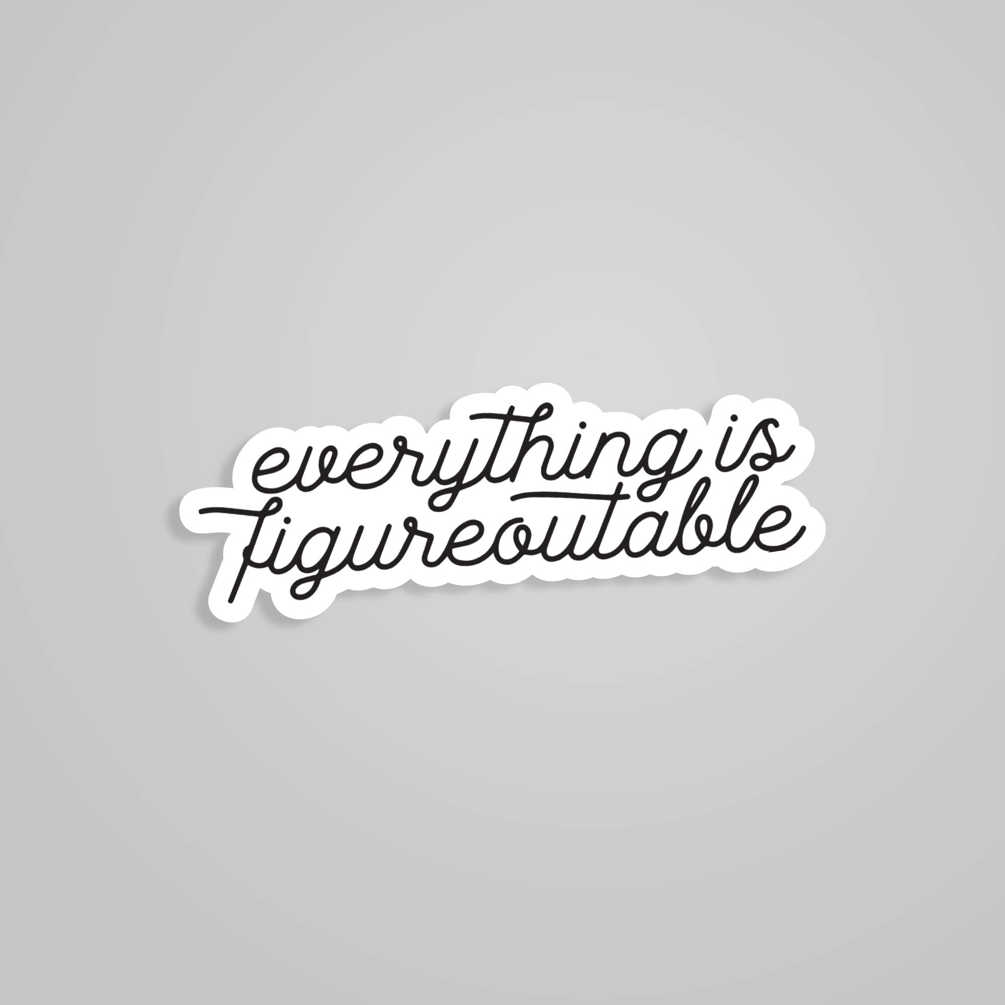 Fomo Store Stickers Motivational Everything is figureoutable
