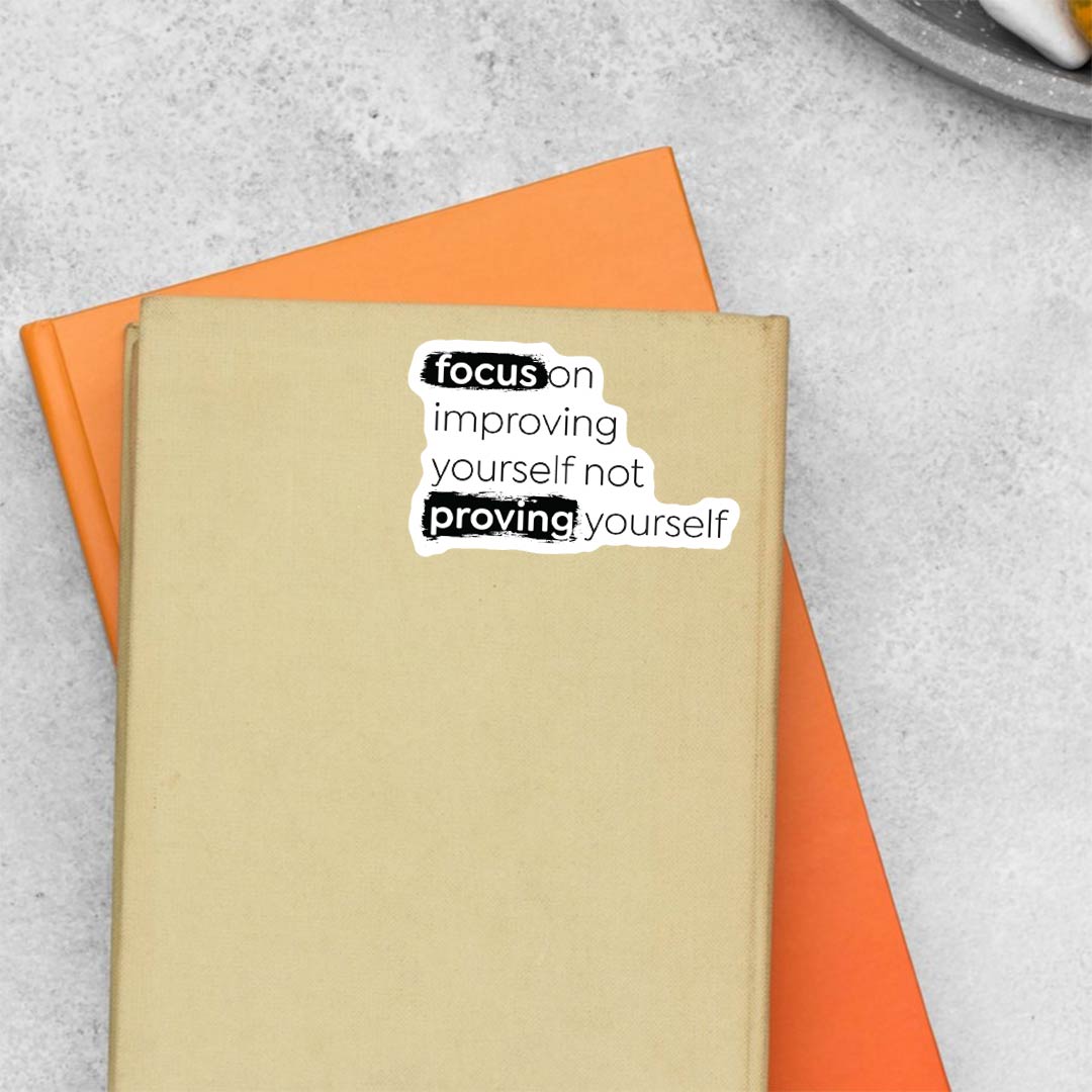 Focus on improving yourself Motivational Stickers
