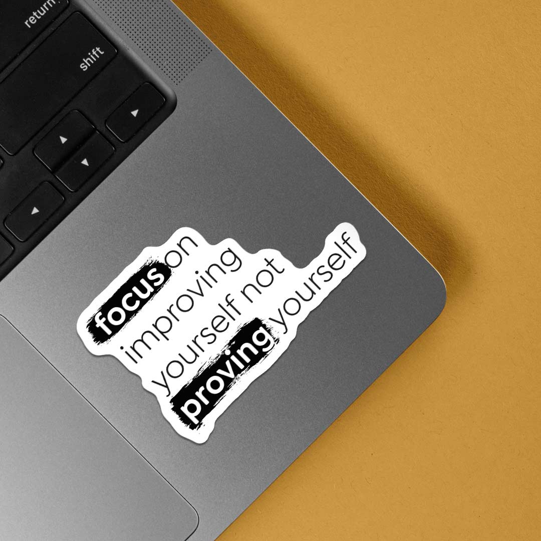 Focus on improving yourself Motivational Stickers