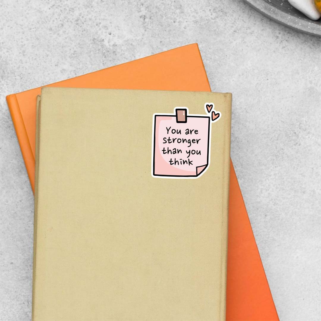 You are stronger than you think Motivational Stickers