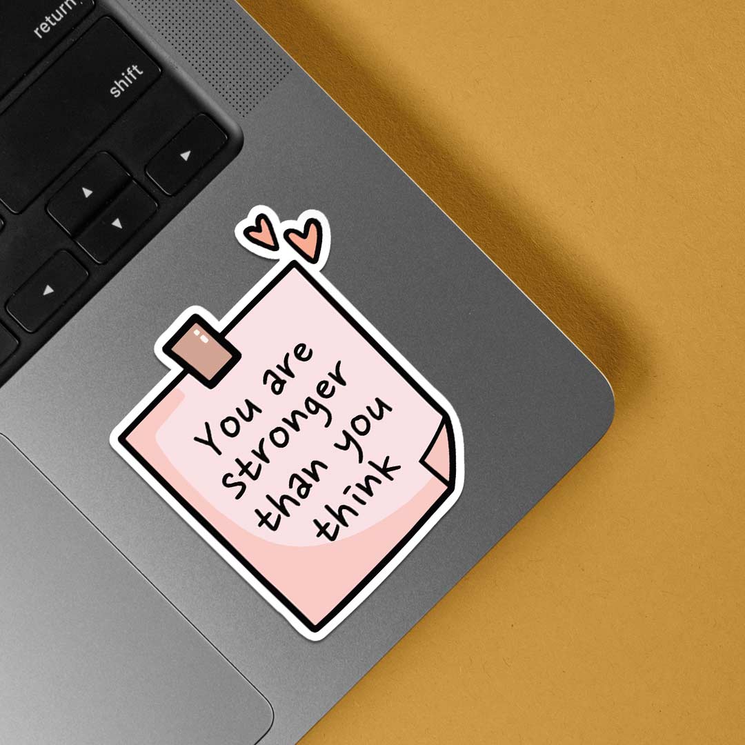You are stronger than you think Motivational Stickers