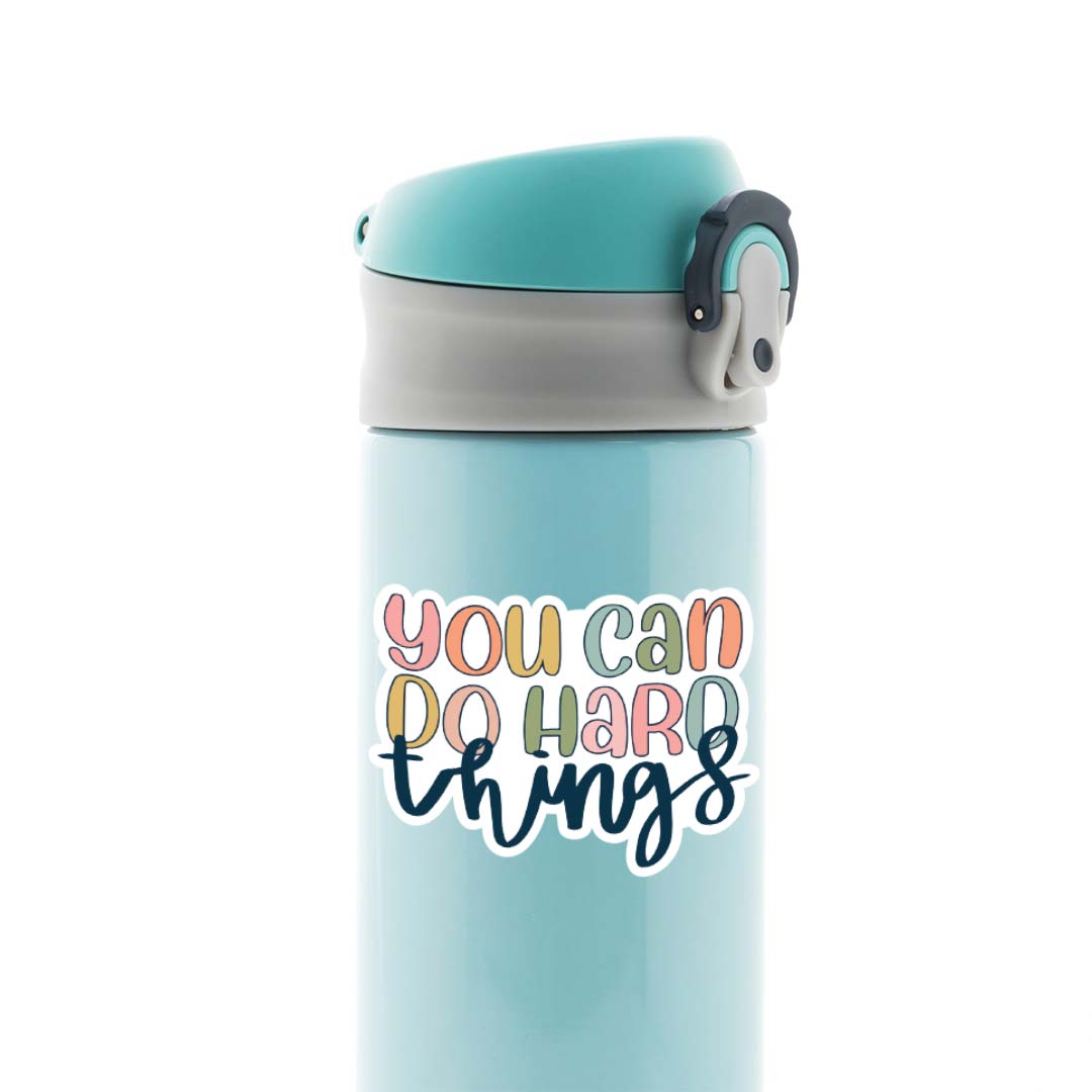 You can do hard things Motivational Stickers